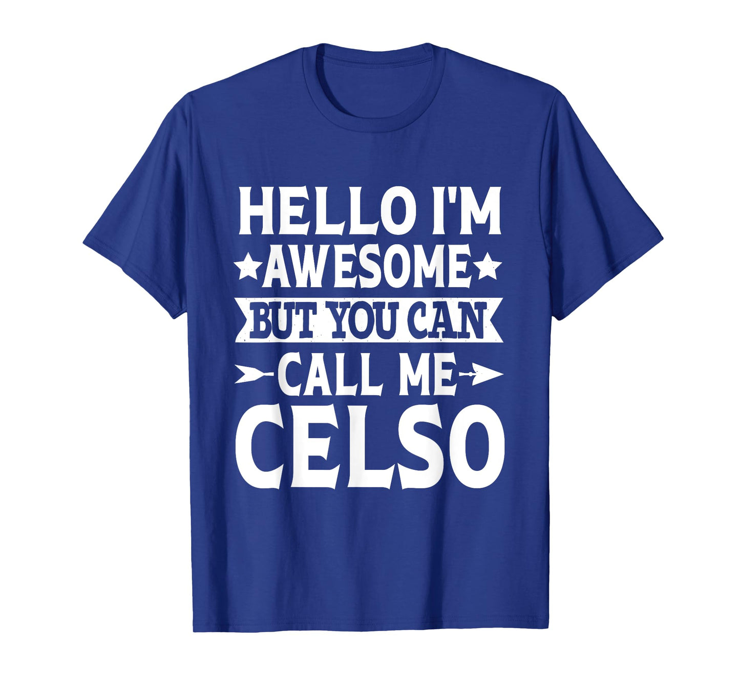 Celso Funny First Name Hello I'm Awesome Call Me Celso T-Shirt