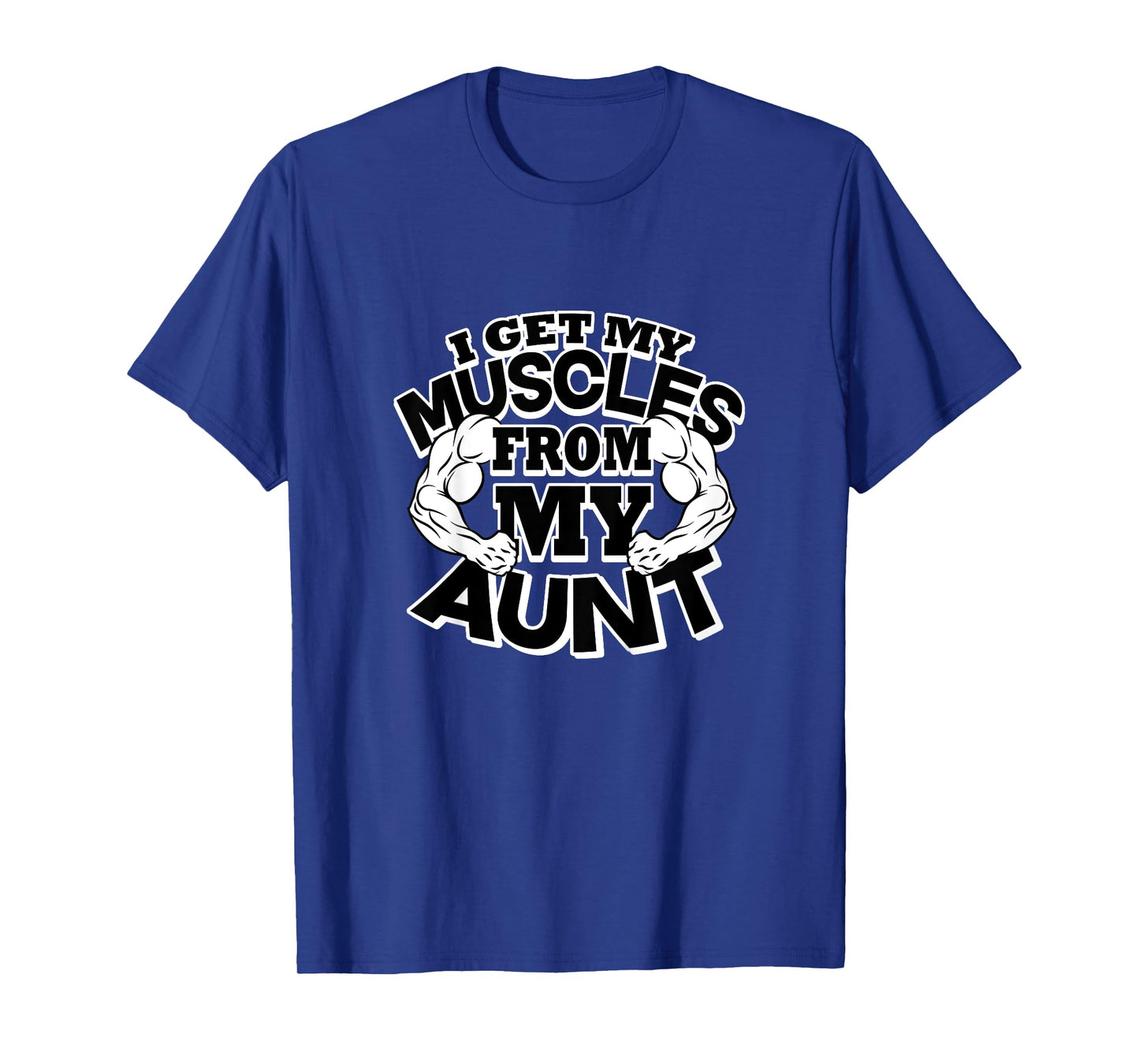 Kids I Get My Muscles From My Aunt Funny Fitness Gym T-Shirt