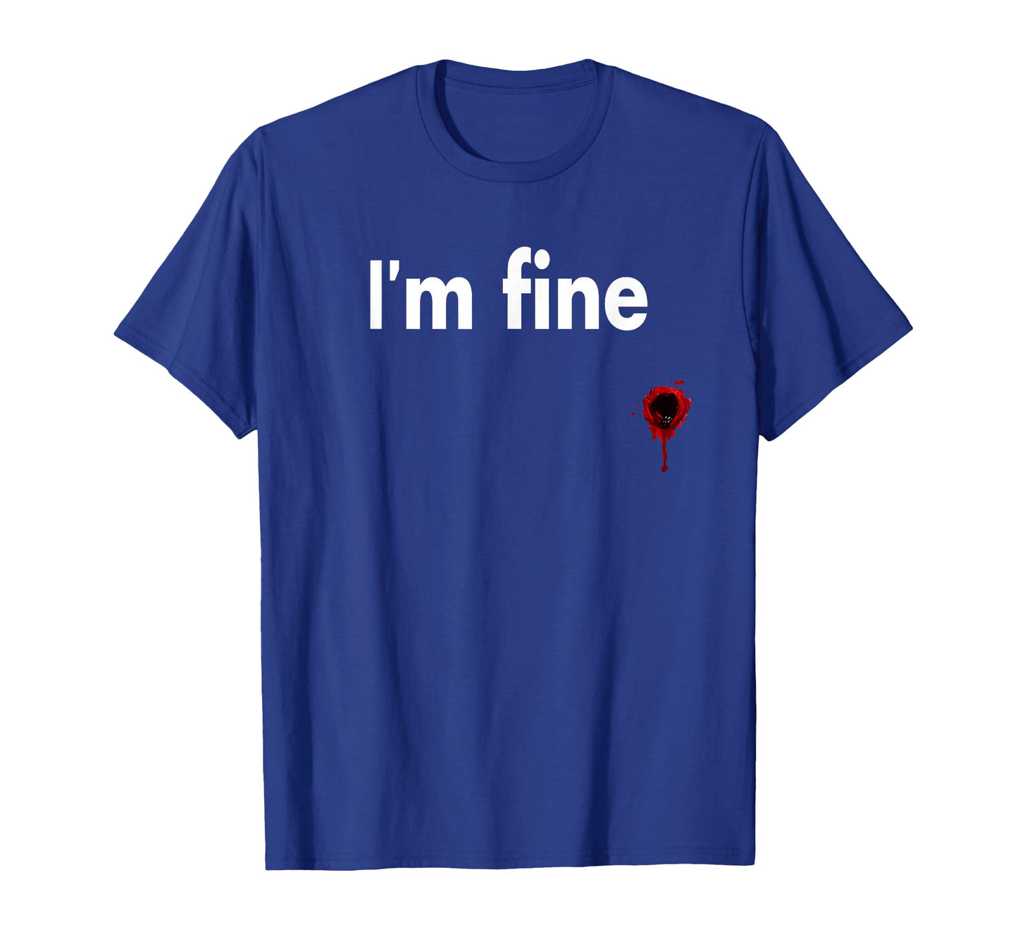 I'm Fine Bloody Funny Horror Halloween Men Women T-Shirt