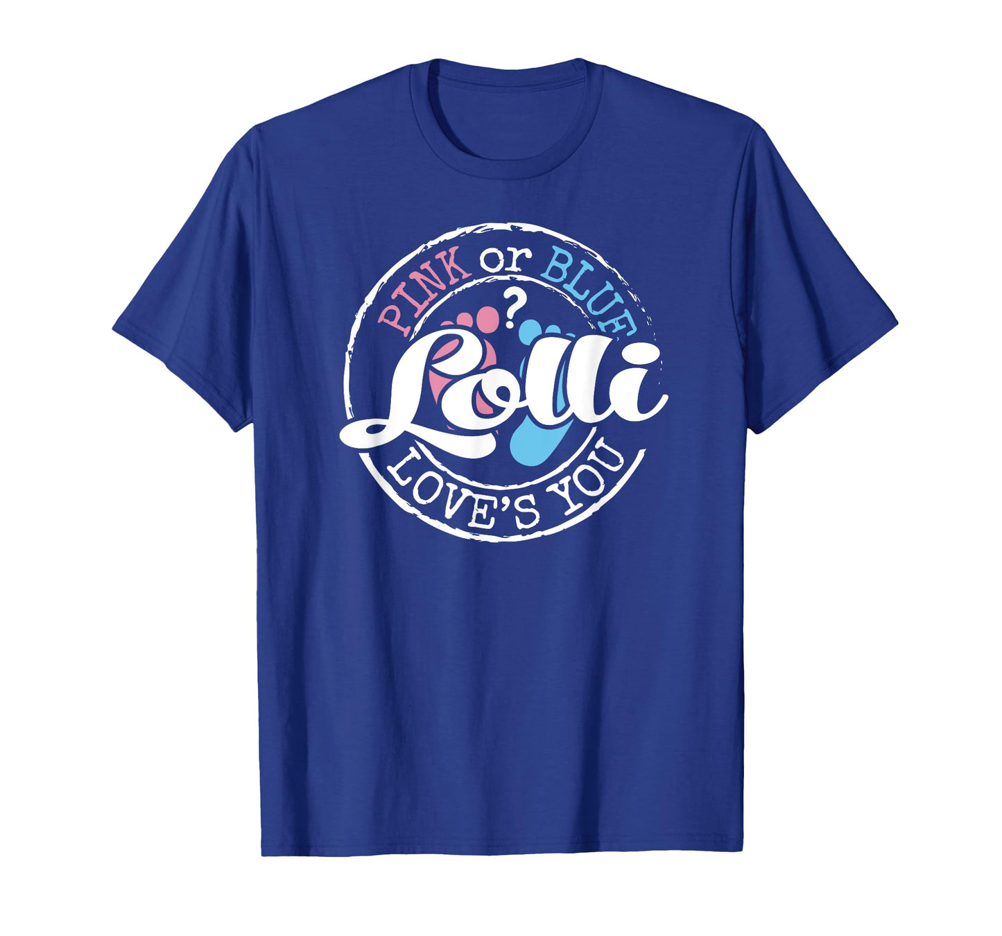 Gender Reveal Lolli Pink or Blue Baby Showers T-Shirt