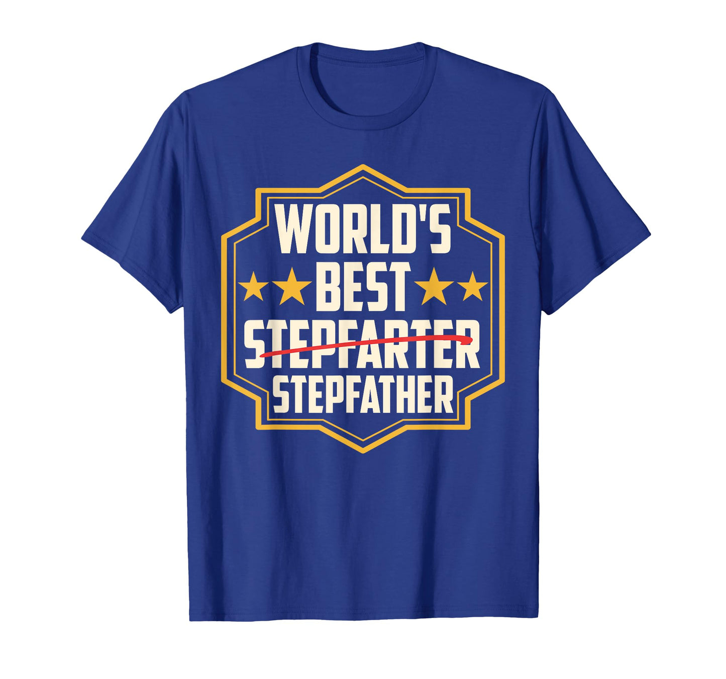 World's Best Stepfarter Stepfather Stepdad Sayings Step Dad T-Shirt
