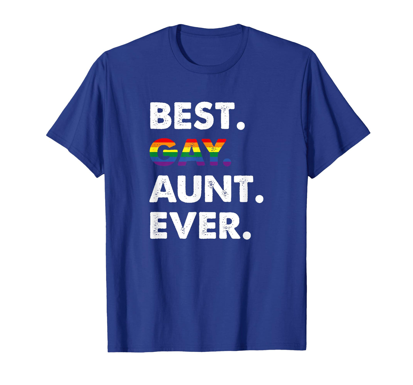 Best Gay Aunt Ever, LGBT Pride T-Shirt