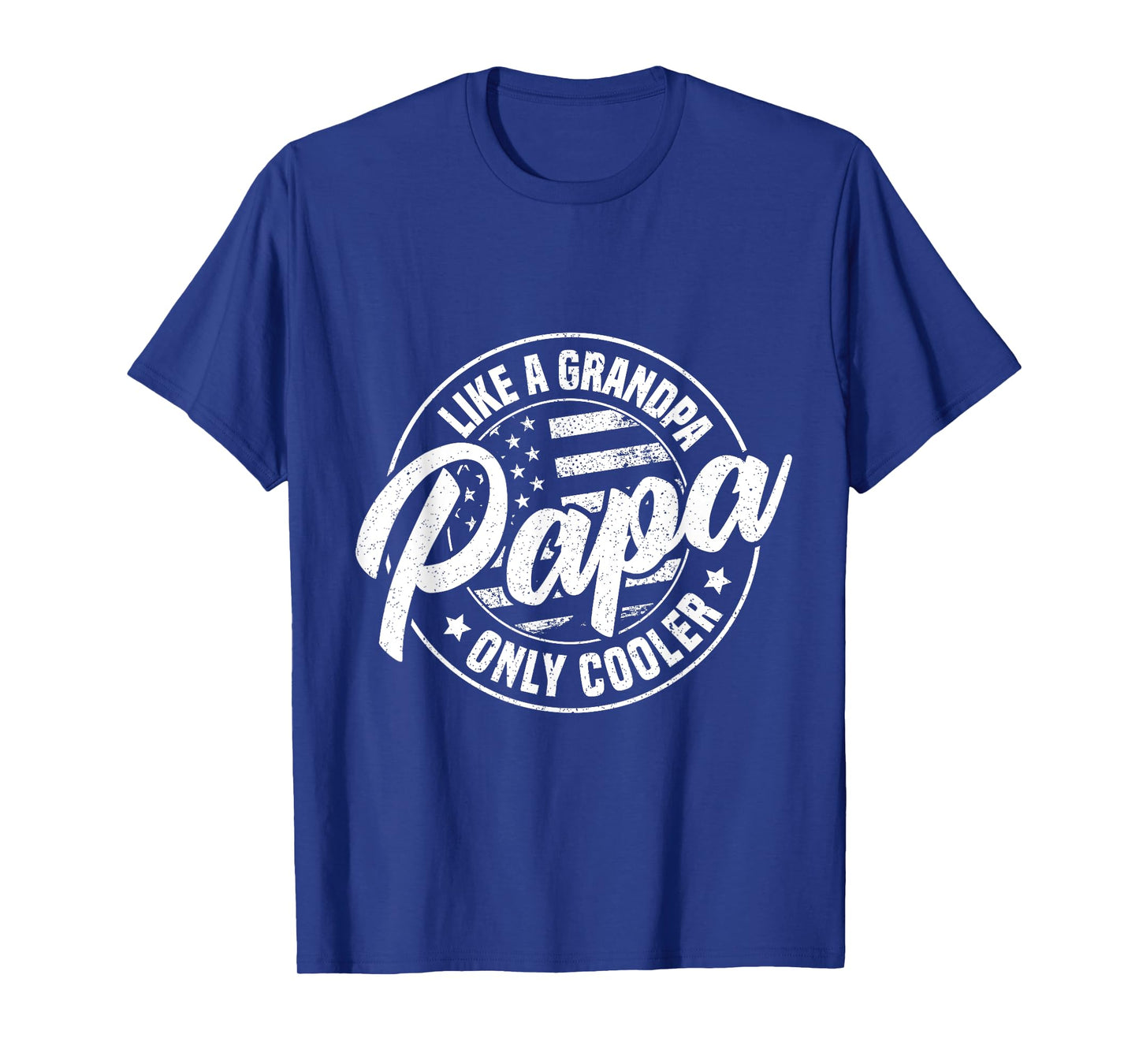 Papa Like A Grandpa Only Cooler Funny Dad Papa Definition T-Shirt