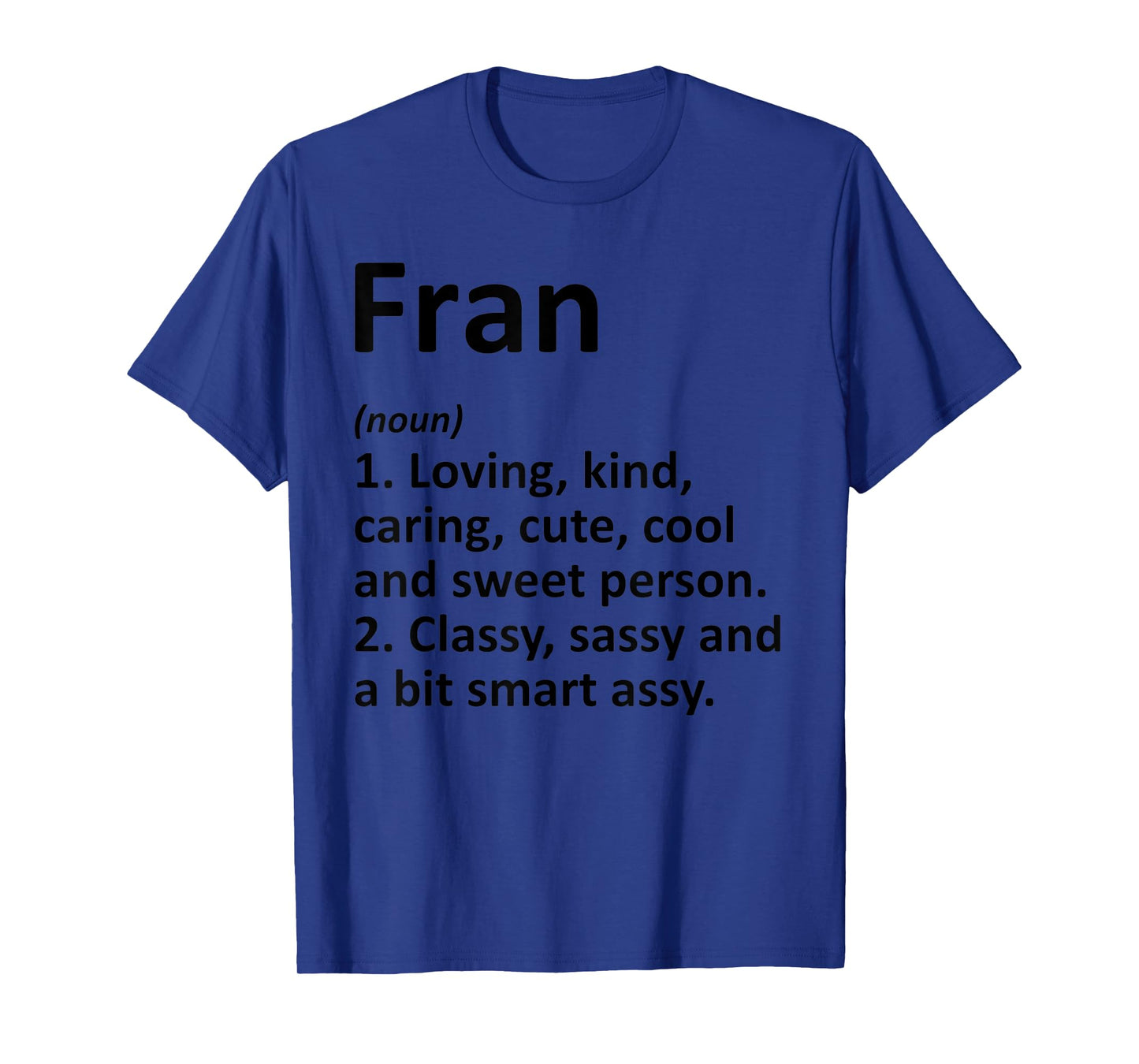 Fran Definition Personalized Name Funny Birthday Gift Idea T-Shirt
