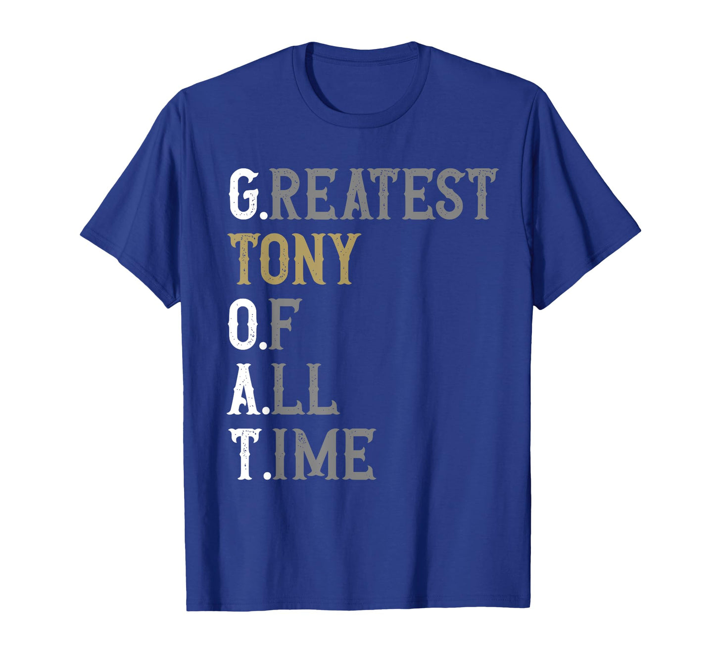 Greatest Tony of all time | GOAT | Tony T-Shirt