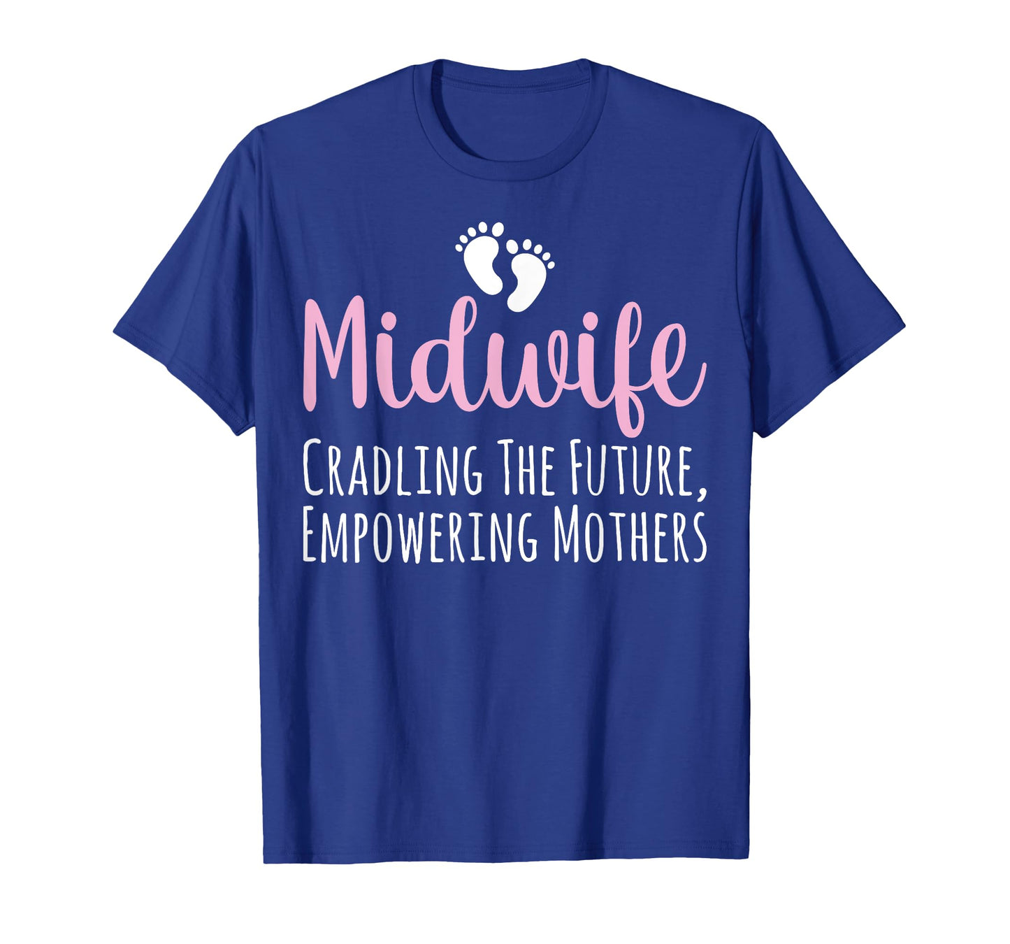 Midwife Cradling the Future Empowering Mothers - Midwifery T-Shirt