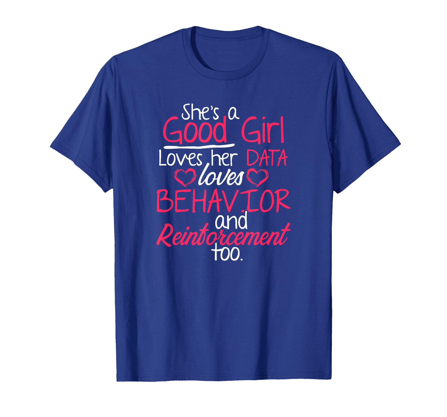 Behavior Technician Reinforcement Behavioral Tech RBT T-Shirt
