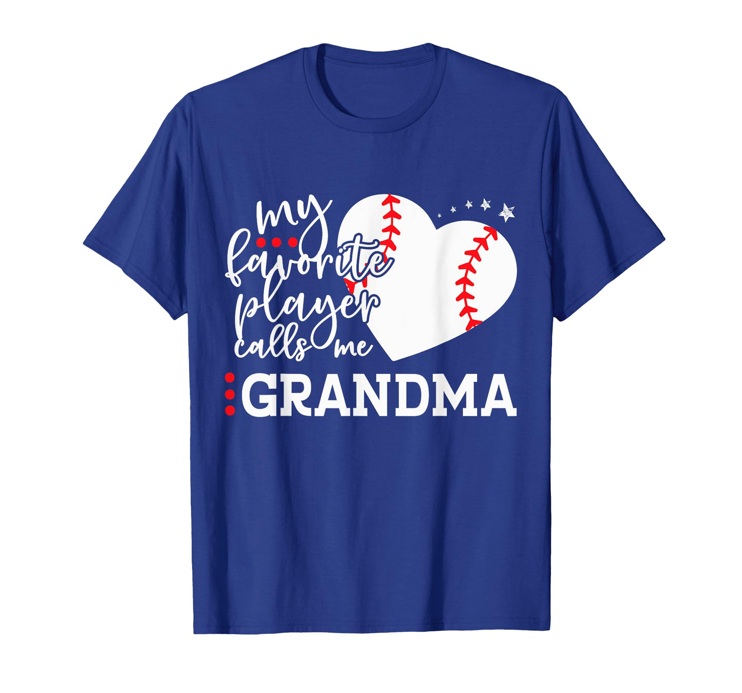 My Favorite Player Calls Me Grandma Baseball Mother's Day T-Shirt