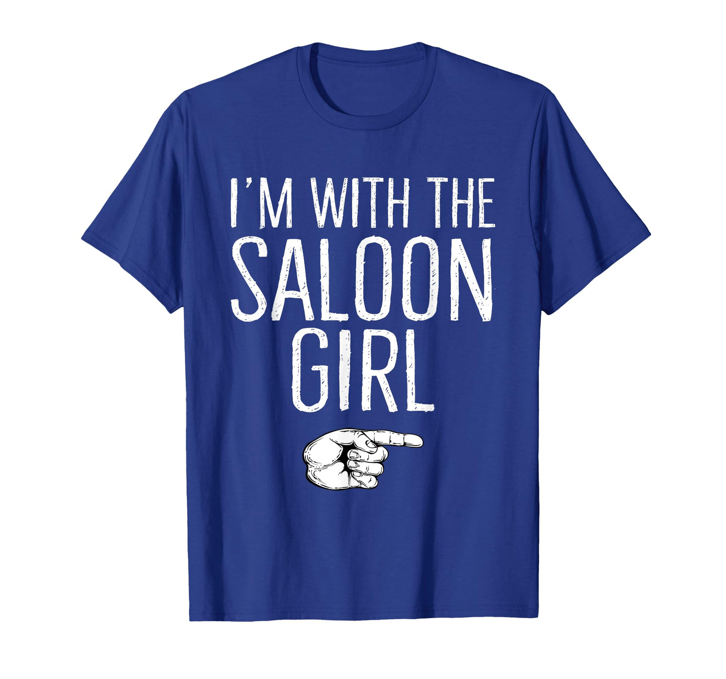 I'm With The Saloon Girl Matching Costume Halloween Party T-Shirt