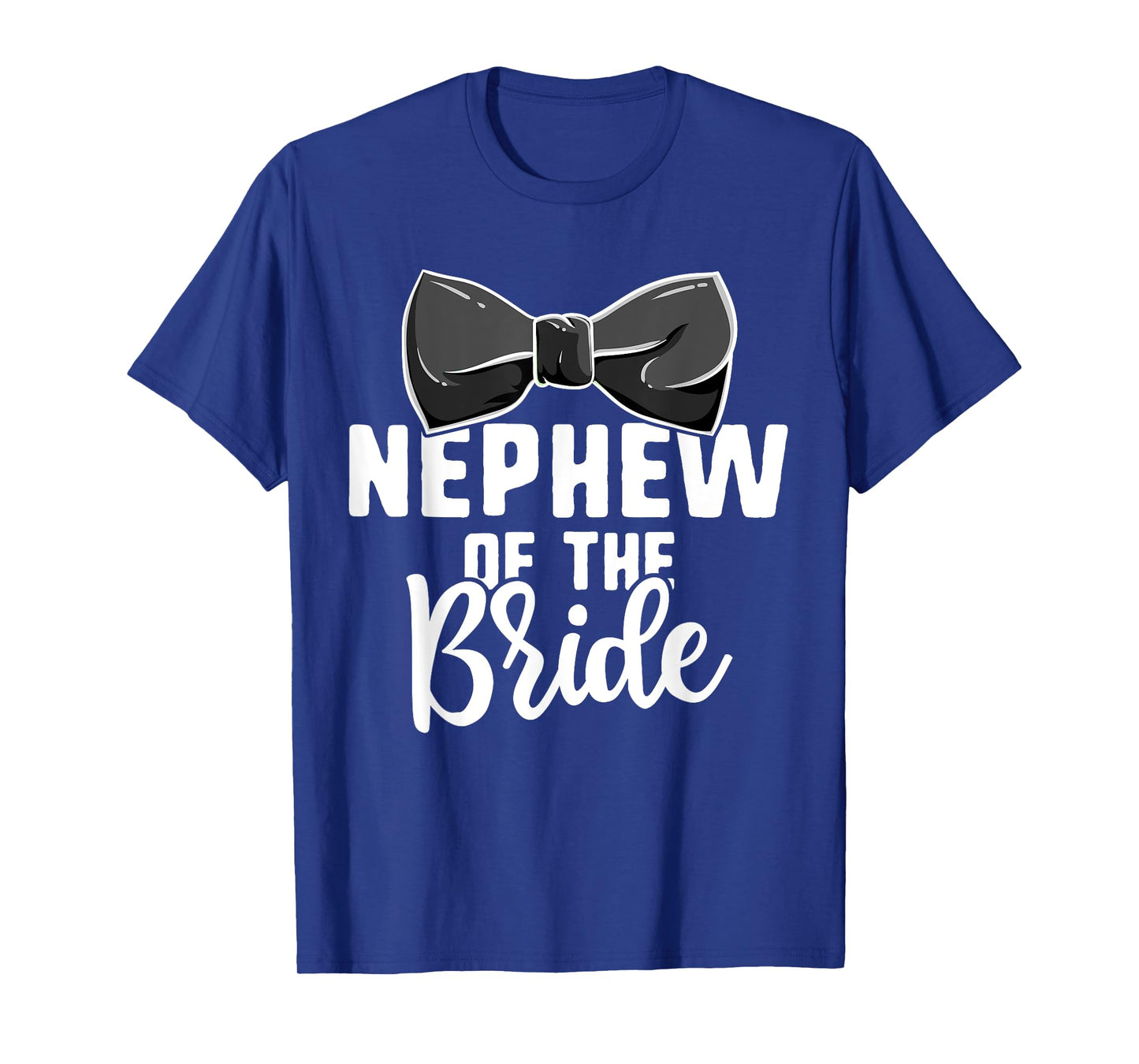 Nephew Of The Bride Wedding Shirts, Bachelorette Party T-Shirt