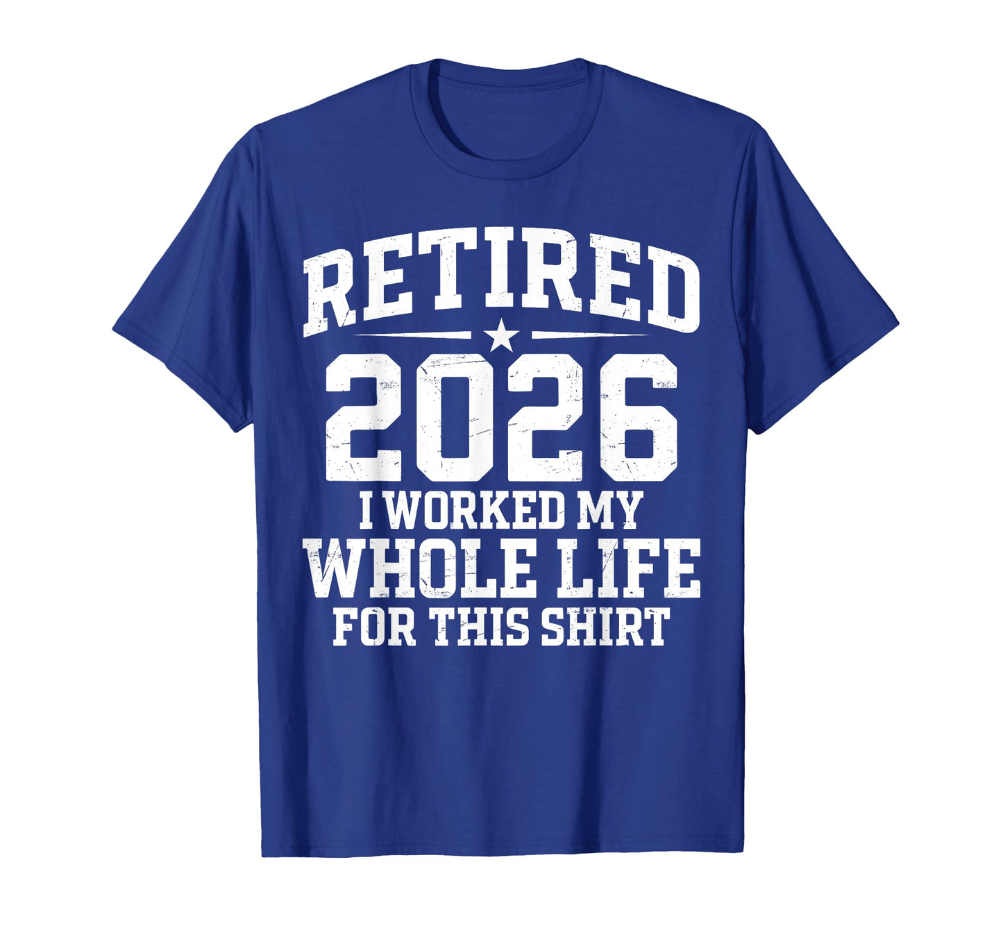 Funny Retired 2026 Retirement Men Women Humor Retirement T-Shirt