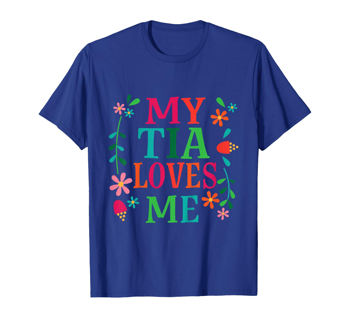My Tia Loves Me Niece Quote T-Shirt