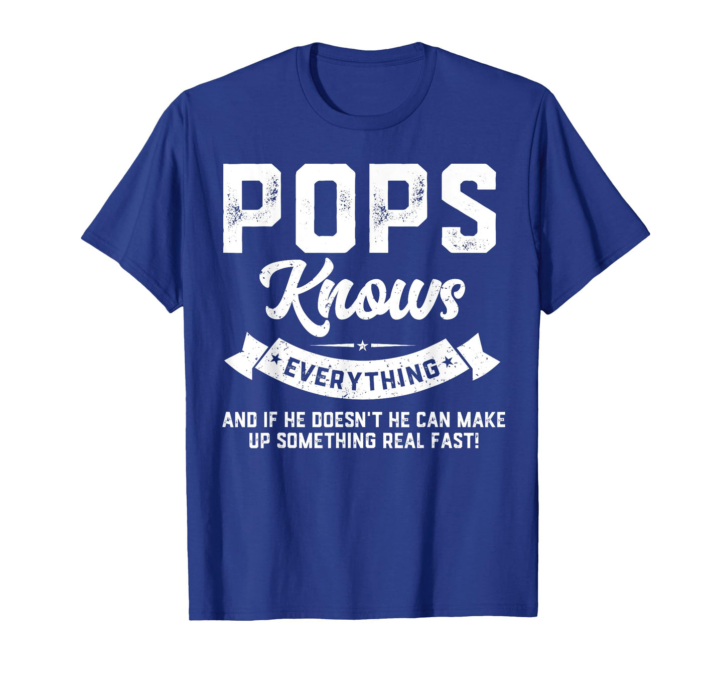 Pops Knows Everything - Humorous Dad Daddy Pops T-Shirt