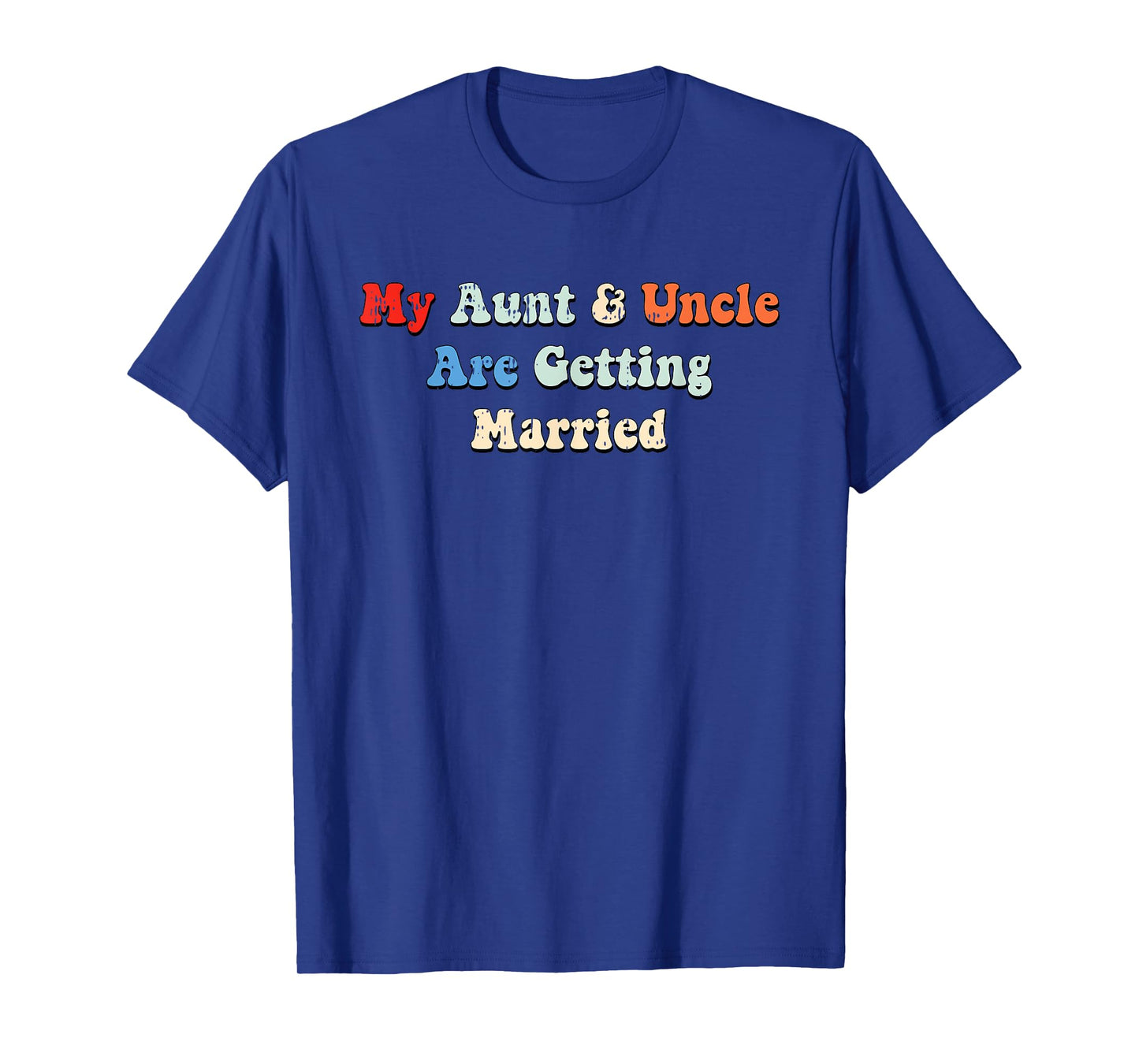 My Aunt And Uncle Are Getting Married Wedding Matching T-Shirt
