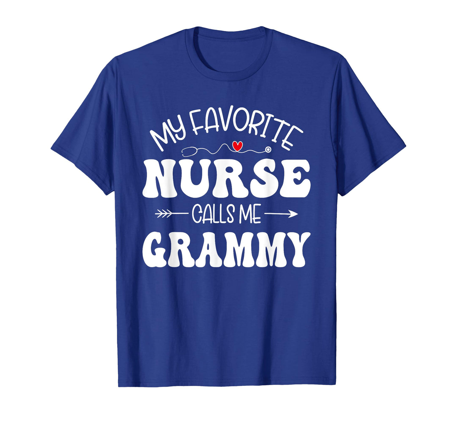My Favorite Nurse Call Me Grammy Cute Grammy Mothers Day T-Shirt