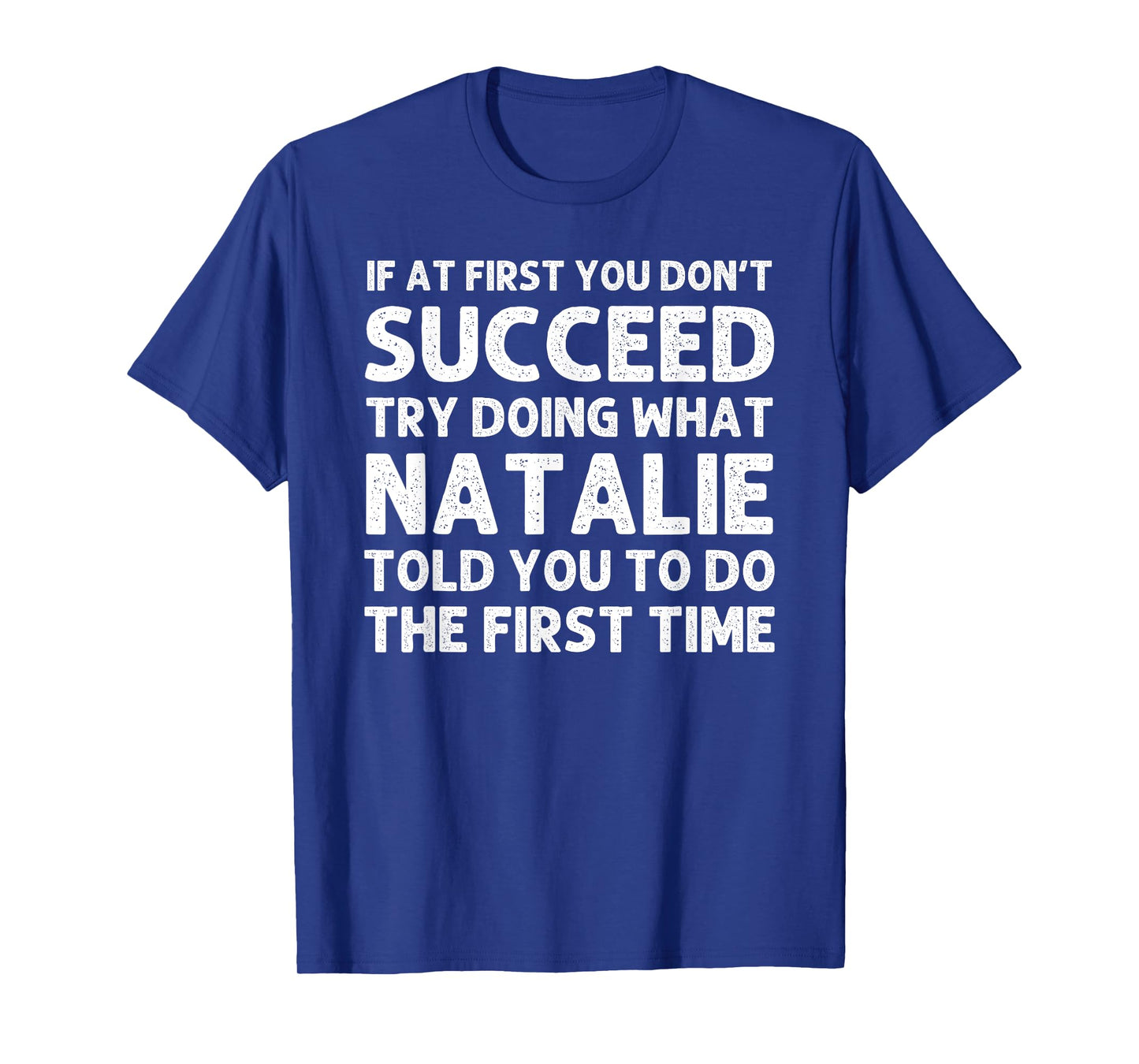 Custom Girl Mom Wife Women Aunt Name Gifts Natalie Name Personalized Birthday Funny Christmas Joke T-Shirt