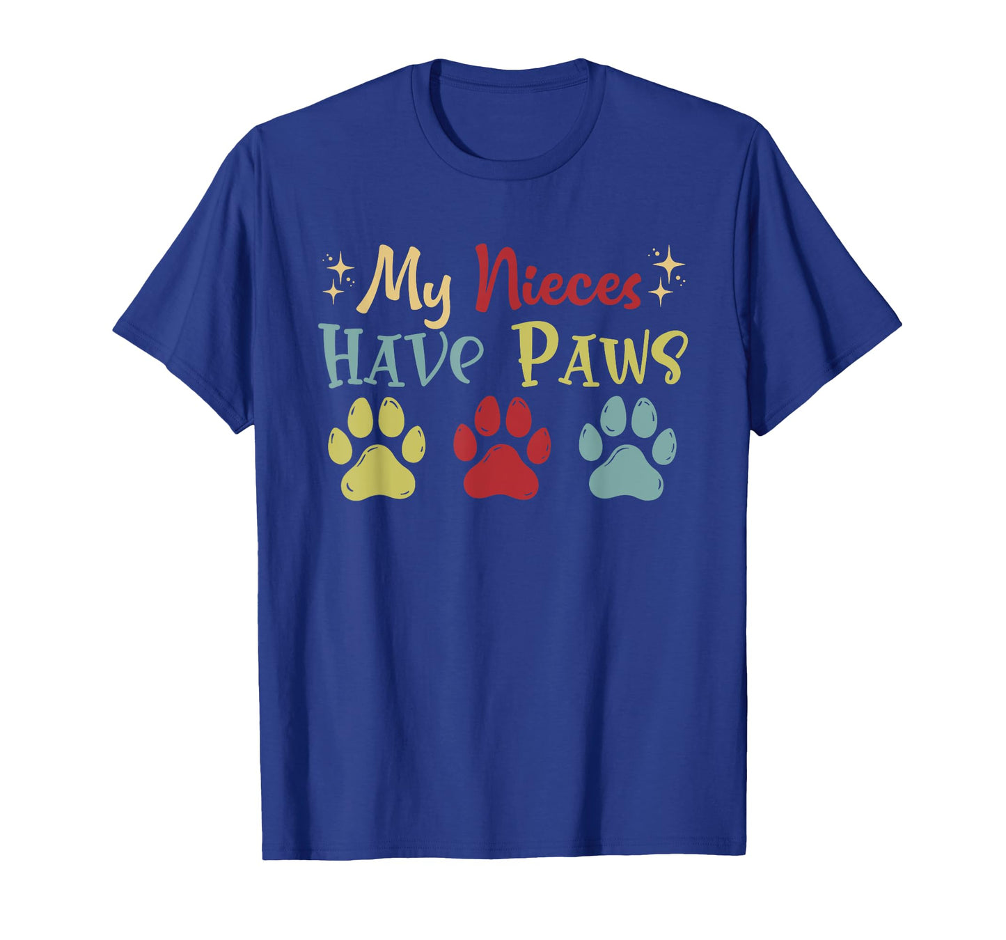My Nieces Have Paws Matching Dog Owner Lover Family Kids T-Shirt