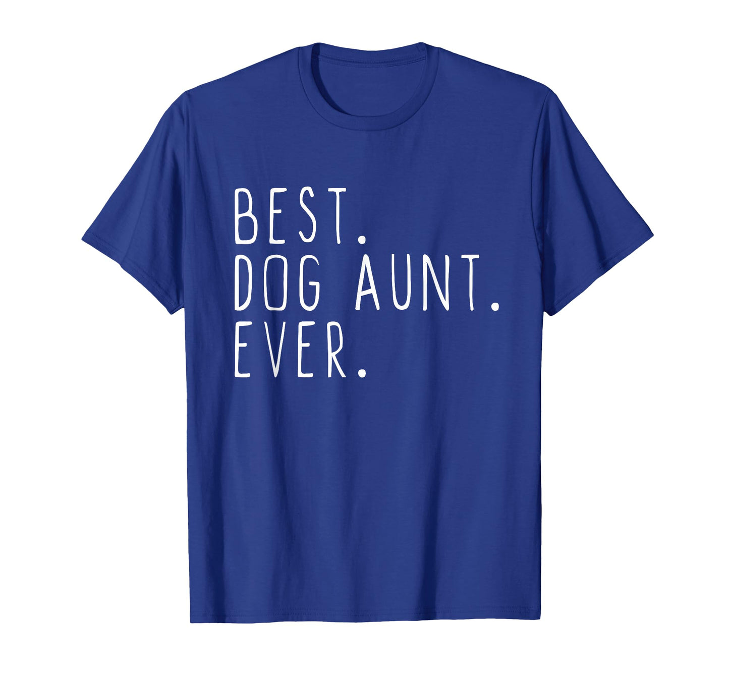 Best Dog Aunt Ever Cute Funny T-Shirt
