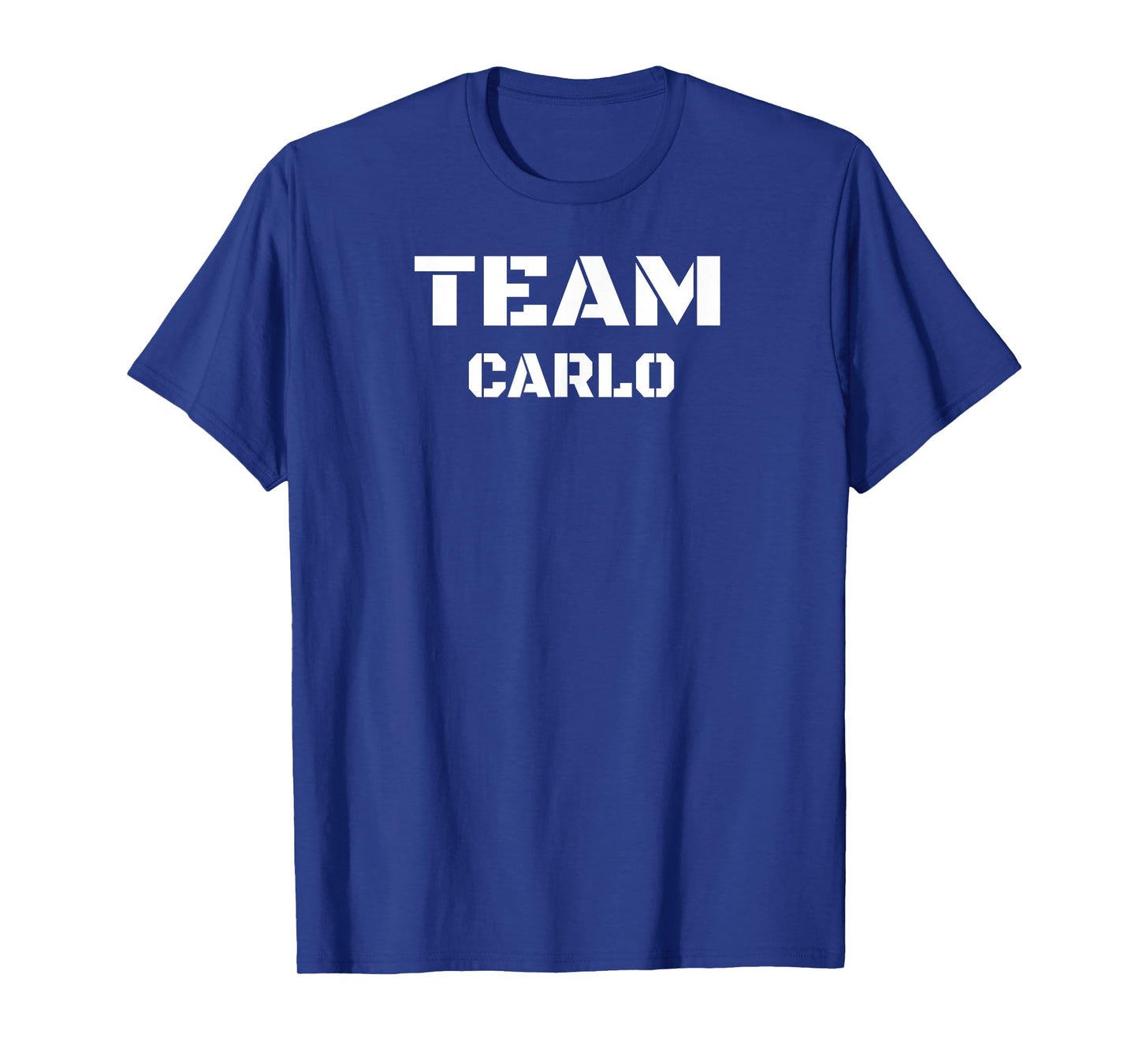 Team Carlo Clothing For People Who Like Carlo T-Shirt