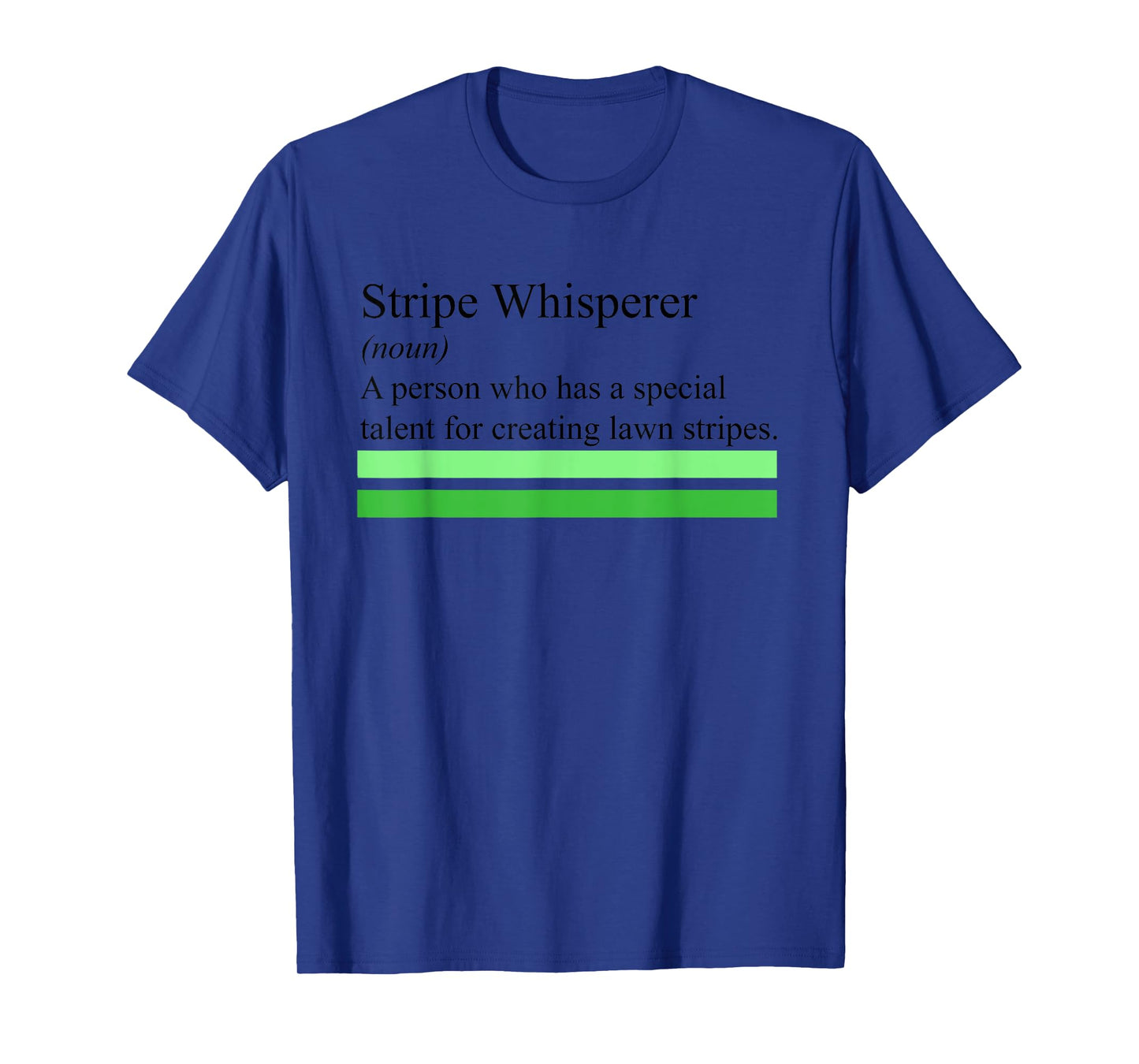 Stripe Whisperer Funny Lawn Mower Stripes Garden Mow Lovers T-Shirt