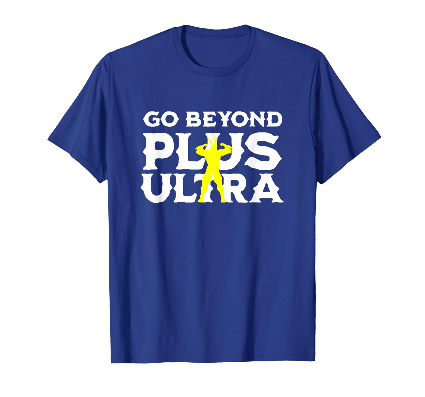 Motivating Plus Ultra Go Beyond T-Shirt