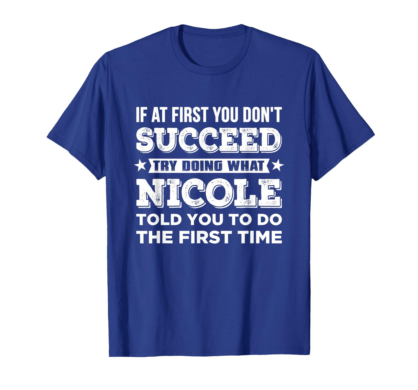 NICOLE Name Customized Personalized Birthday Funny Joke T-Shirt