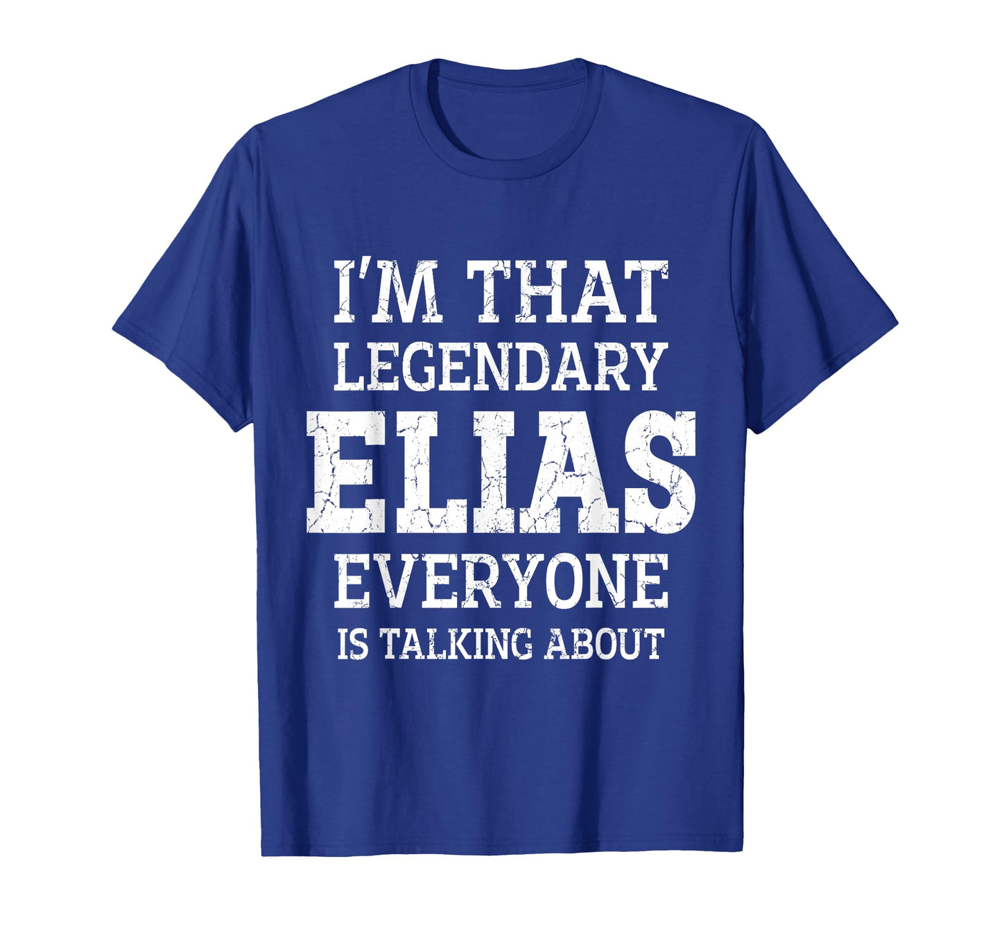Elias Personal Name Funny Saying Elias First Name T-Shirt