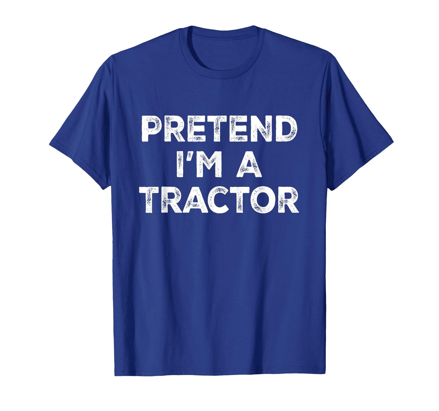 Pretend I'm A Tractor Lazy Halloween Costume T-Shirt