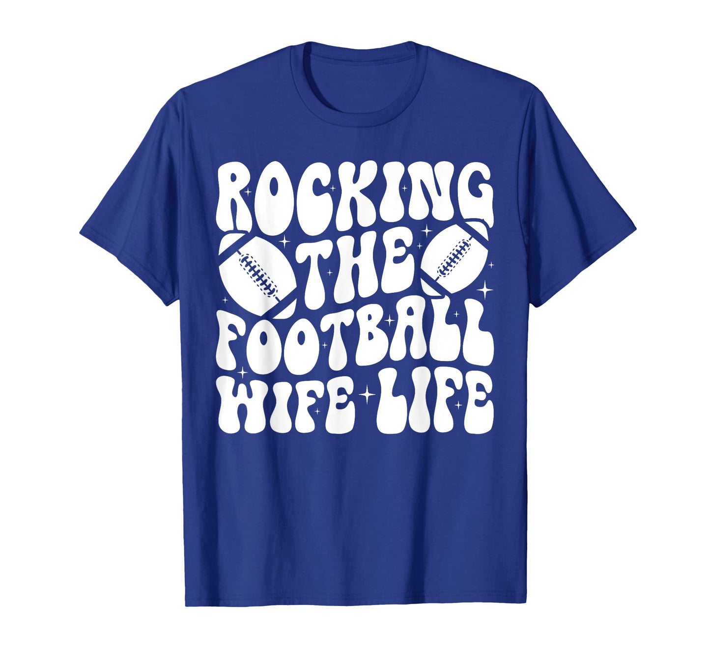 Rocking The Football Wife Life Wife Of A Football Player T-Shirt