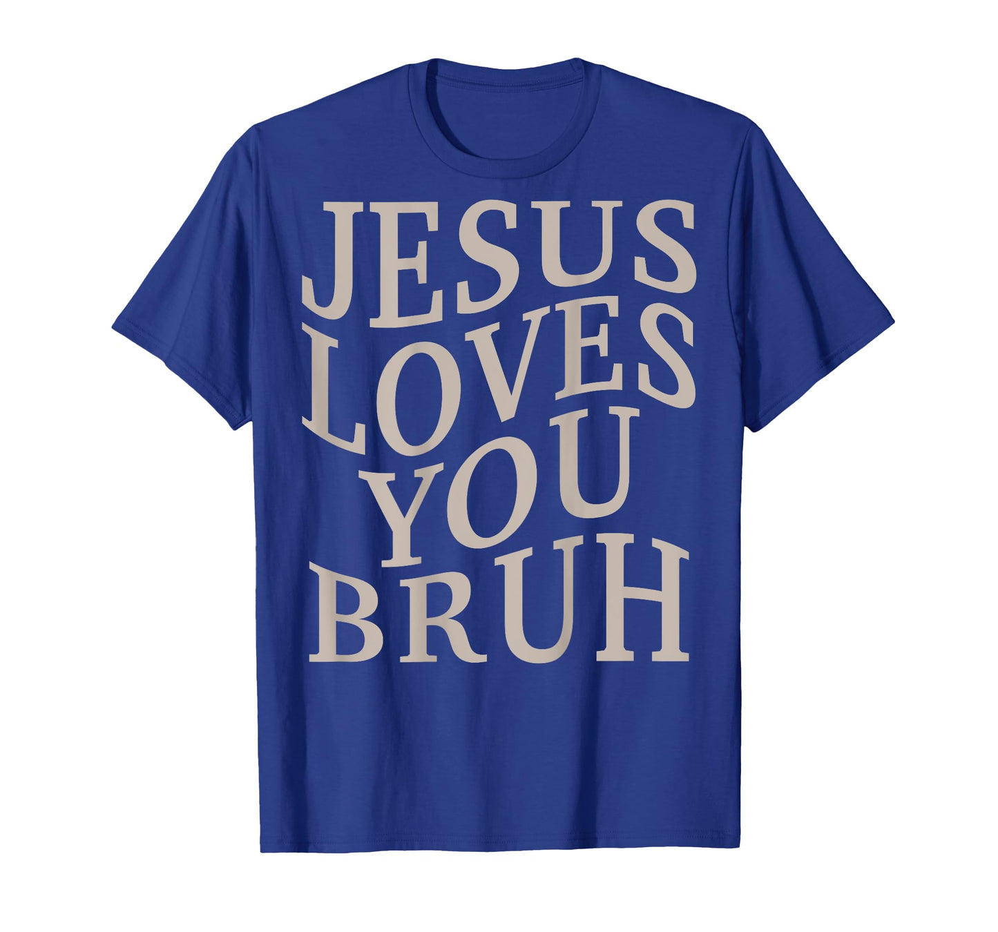 Men's Jesus Loves You Bruh Funny Christian Teen Girl Boys T-Shirt