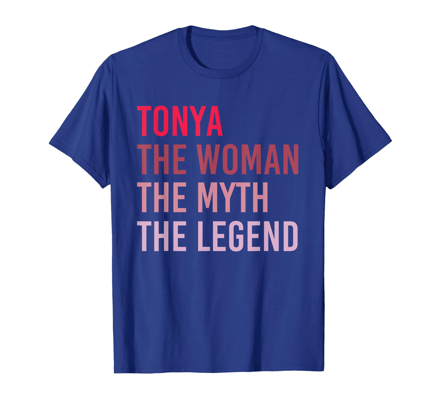 TONYA The Woman Myth Legend Personalized Name Birthday Gift T-Shirt