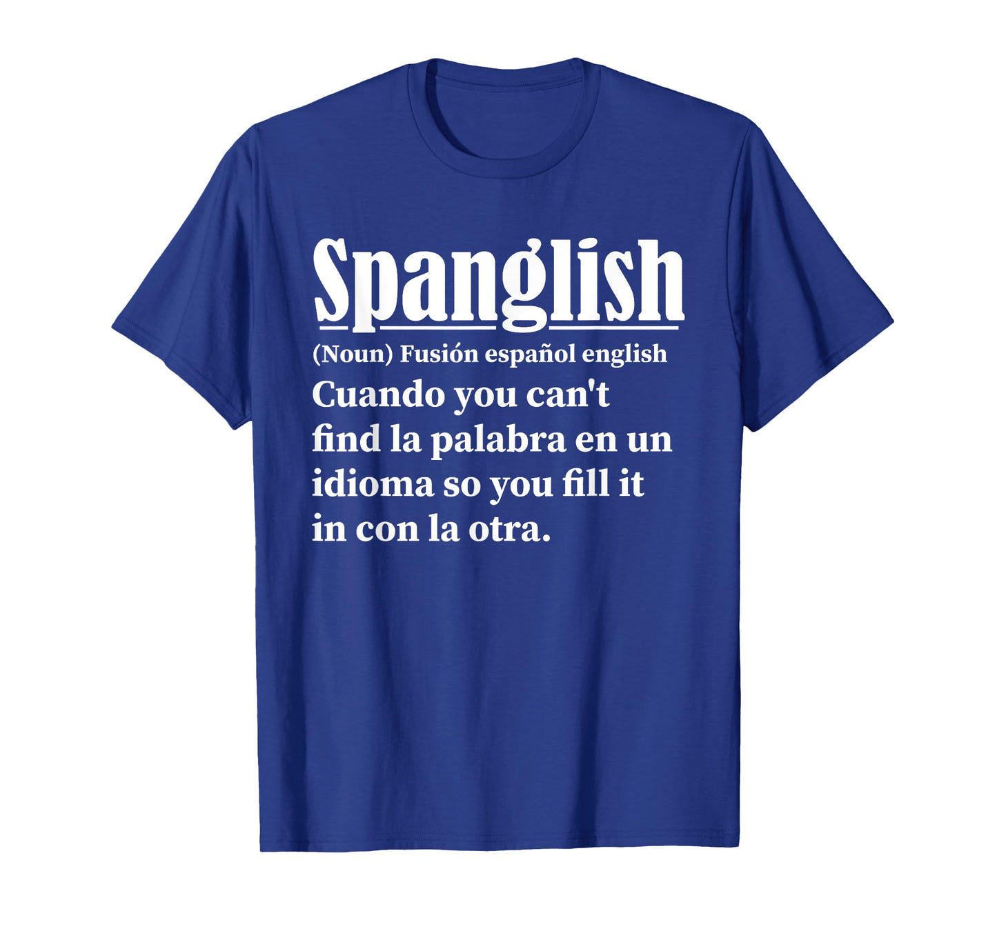 Funny Spanglish Dictionary Definition Spanish English T-Shirt