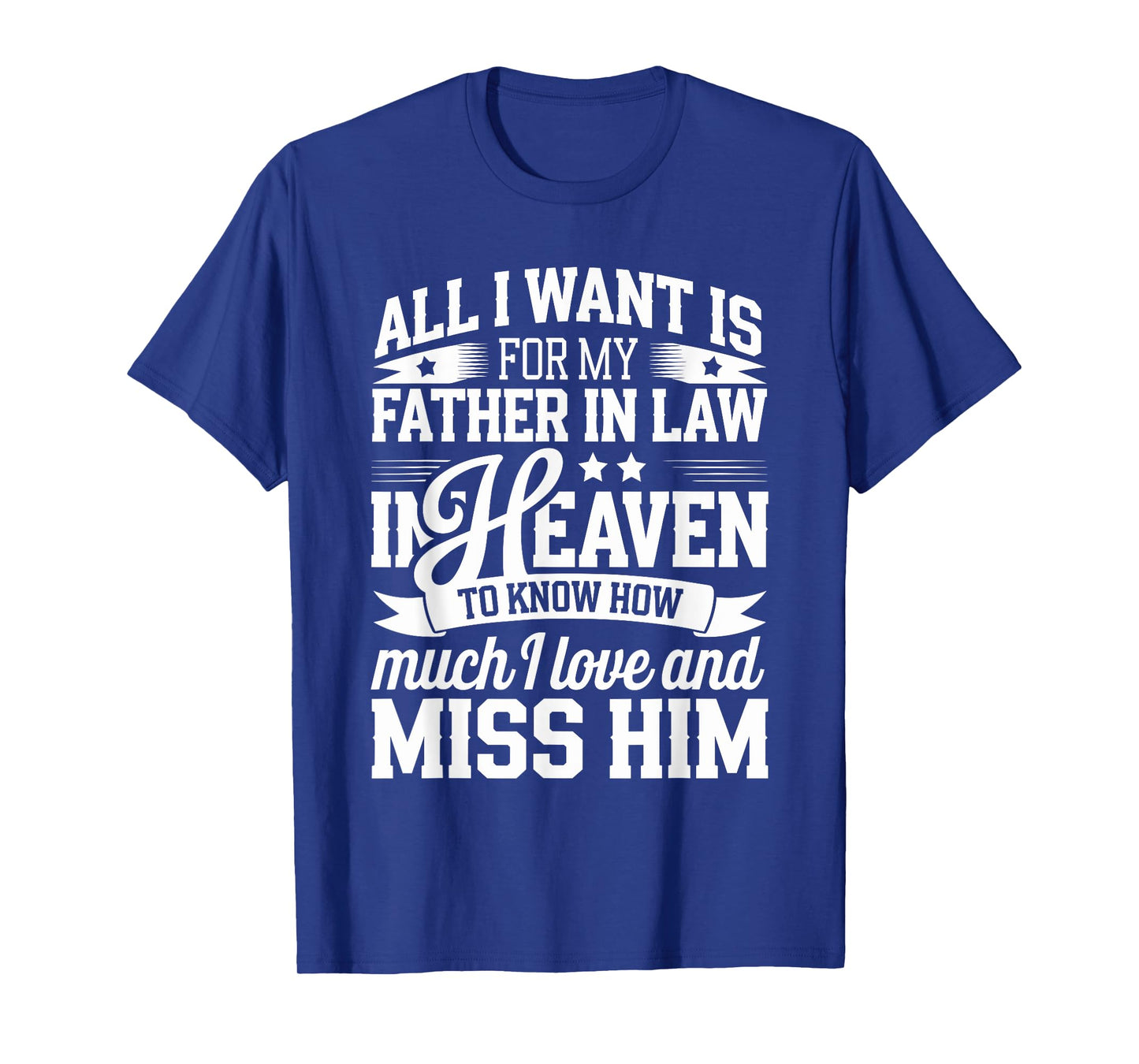 I Miss My Father in Law in Heaven Proud Father-in-law Outfit T-Shirt
