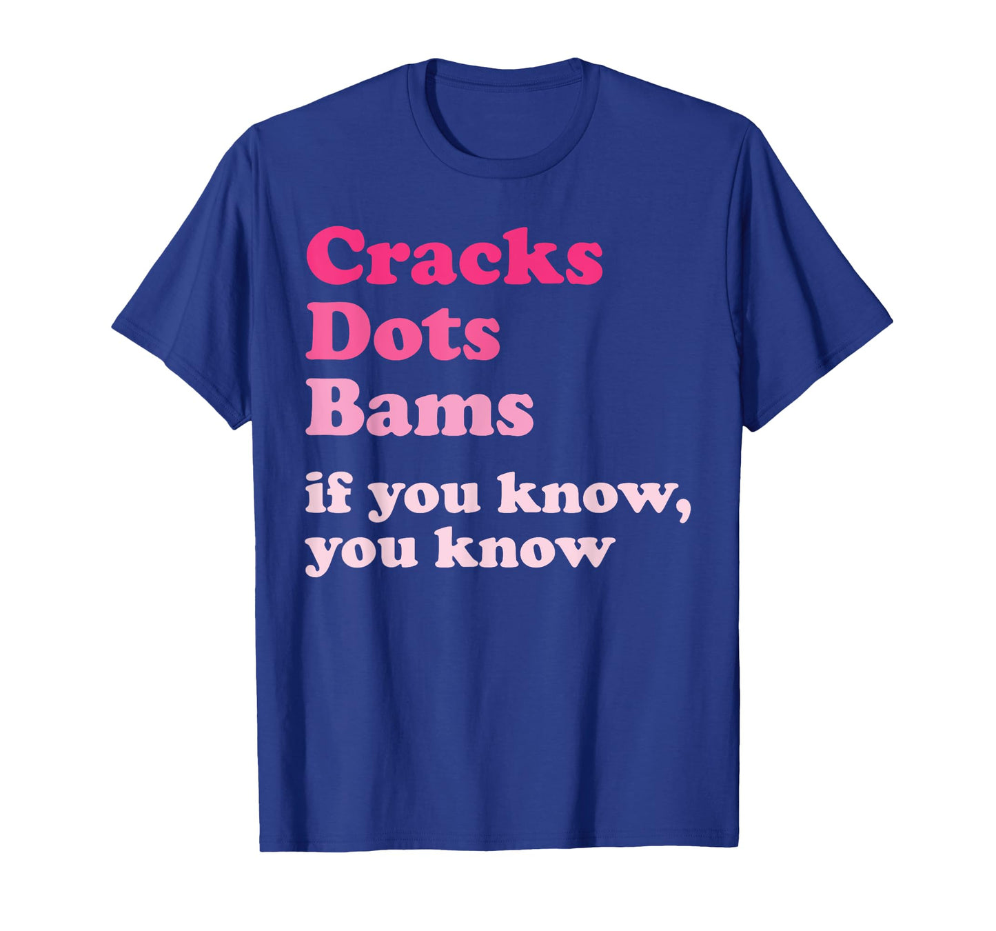 Cracks Dots Bams If You Know, You Know Funny Mahjong T-Shirt