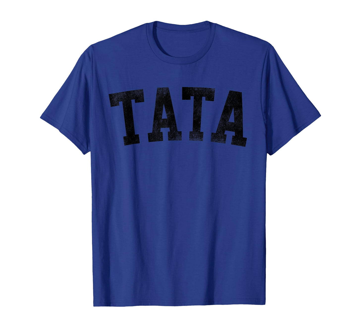 Tata - Classic Bold Font Birthday Tata T-Shirt