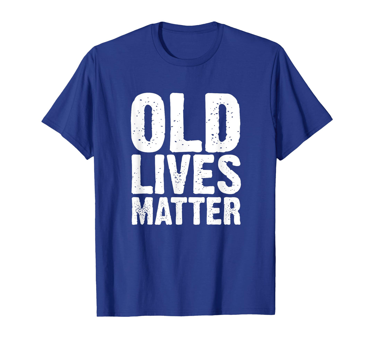 Old Lives Matter 40th 50th 60th Birthday Gifts For Men Women T-Shirt