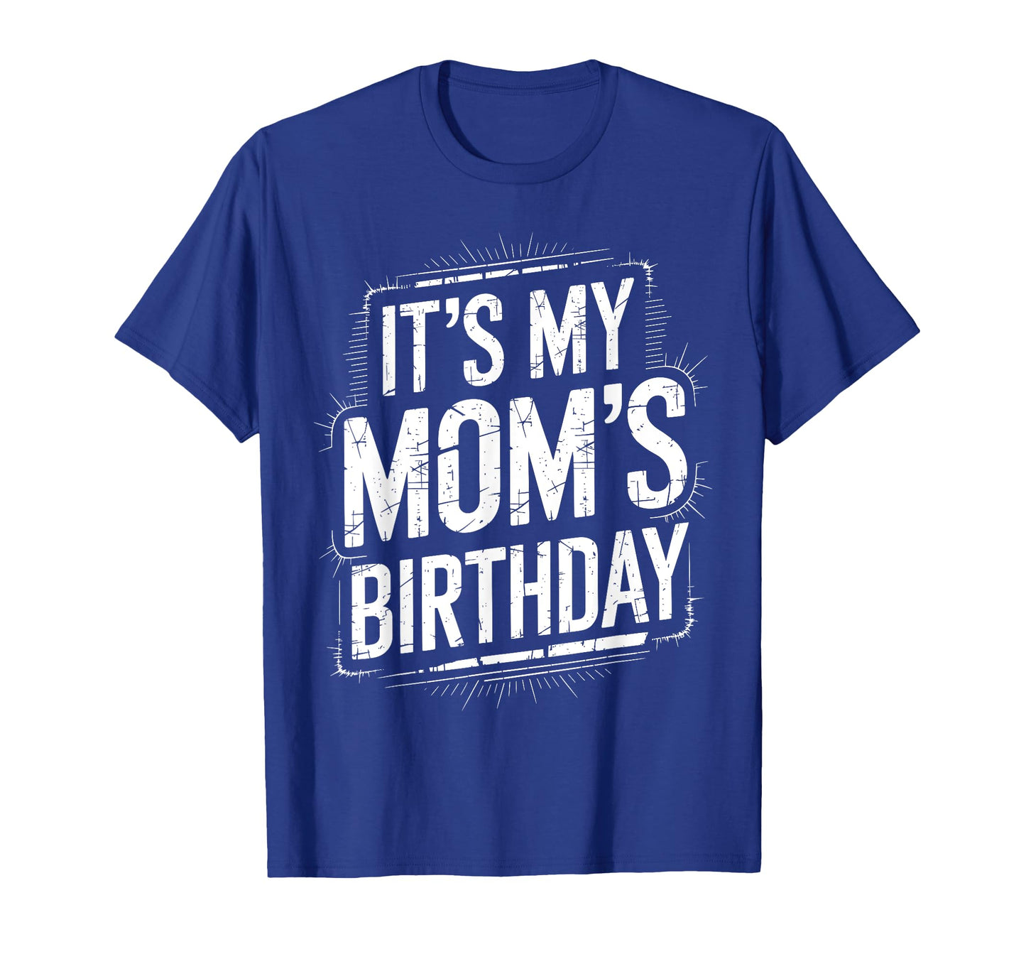 Distressed It's My mom's Birthday Retro Vintage Men Women T-Shirt