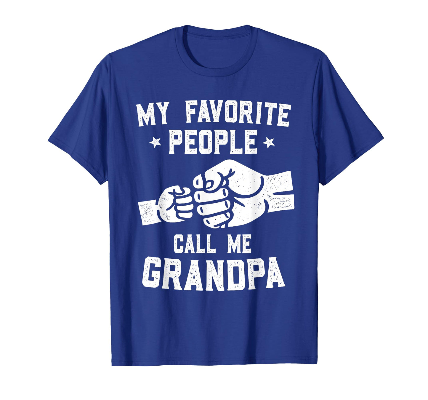 My Favorite People Call Me Grandpa Fist Bump Grandpa T-Shirt