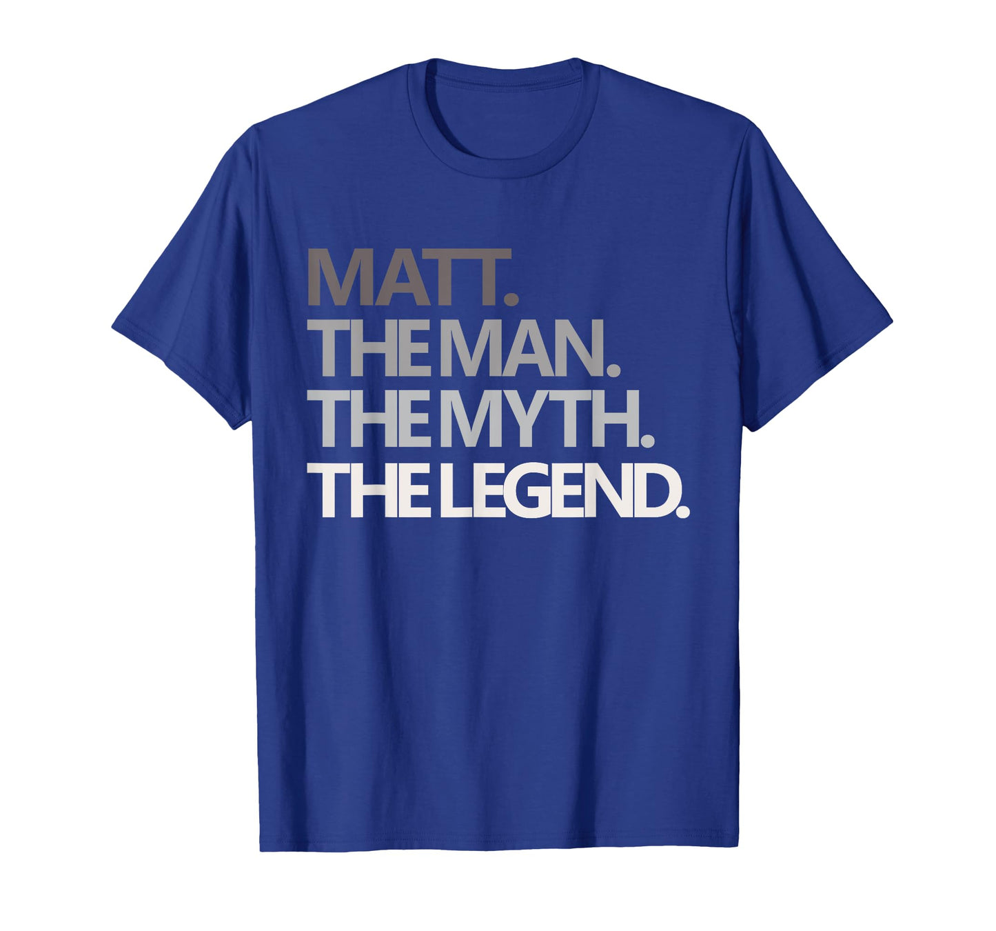 Funny Man Myth Legend Dad Husband Uncle Men Named Matt T-Shirt