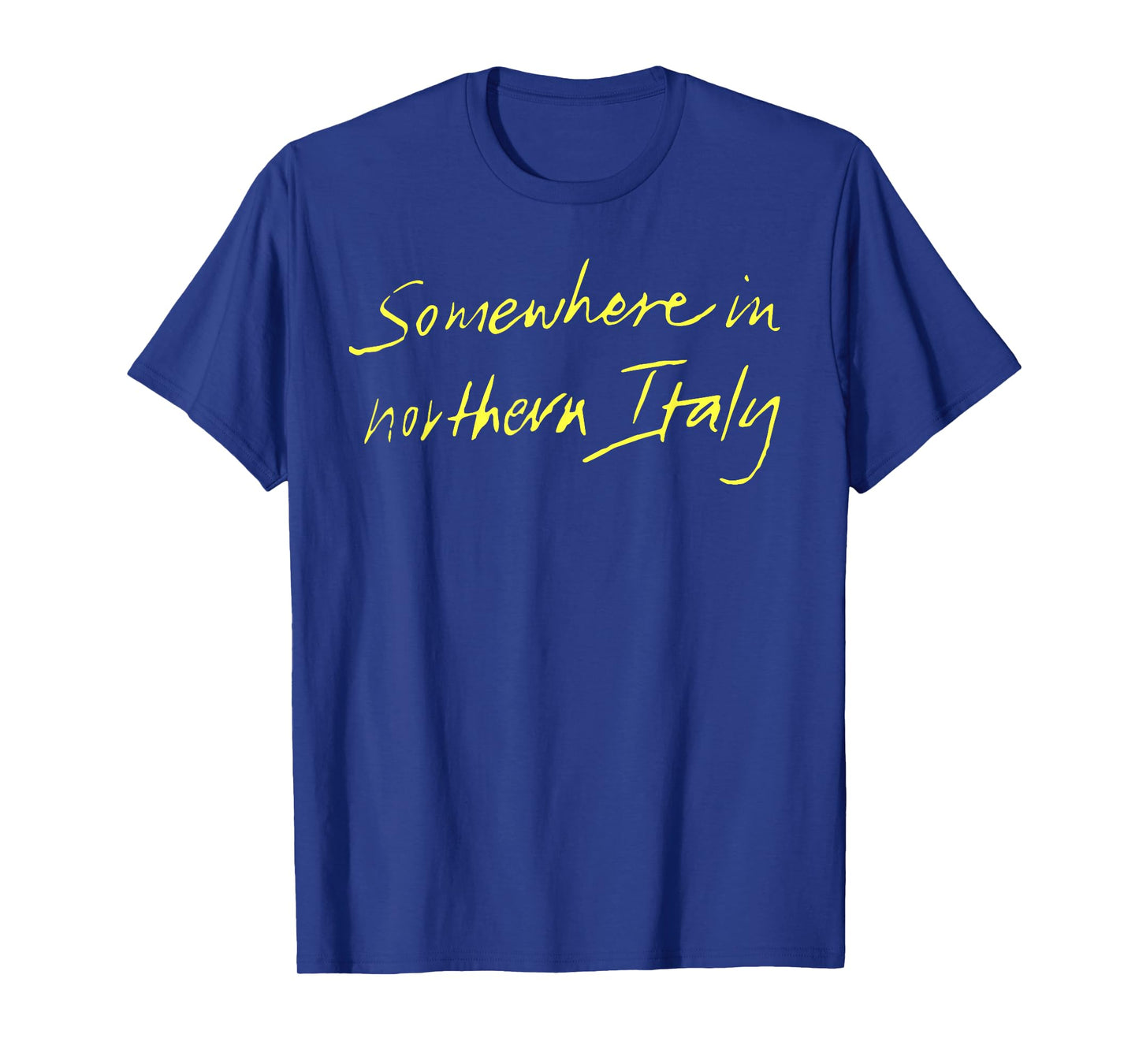 Northern Italy Saying Men Women Apparel T-Shirt