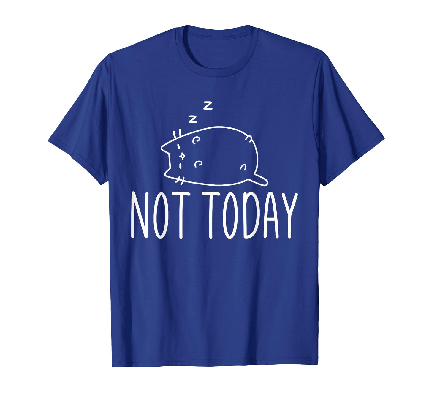 Not today Crazy Cat T-Shirts Graphic Cute Funny T-Shirt