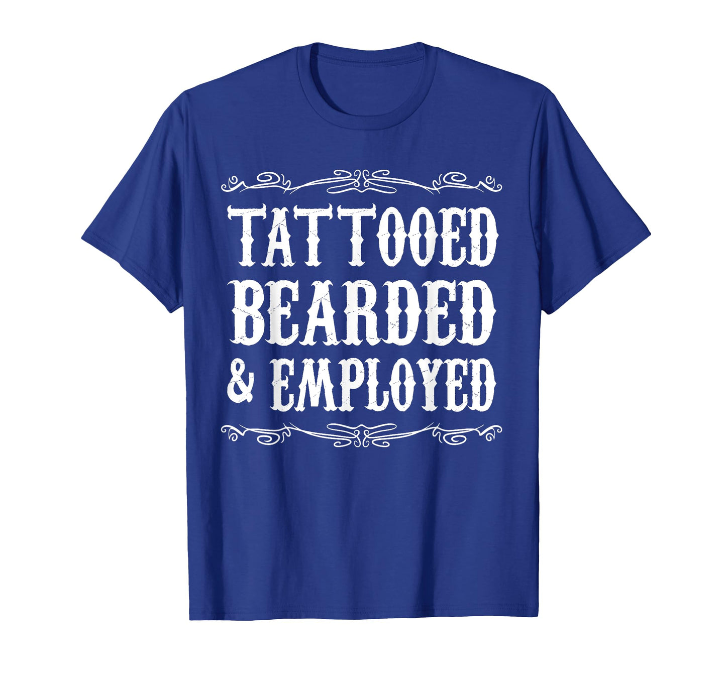 Tattoo Beard Tattooed Bearded And Employed Barber Mens T-Shirt