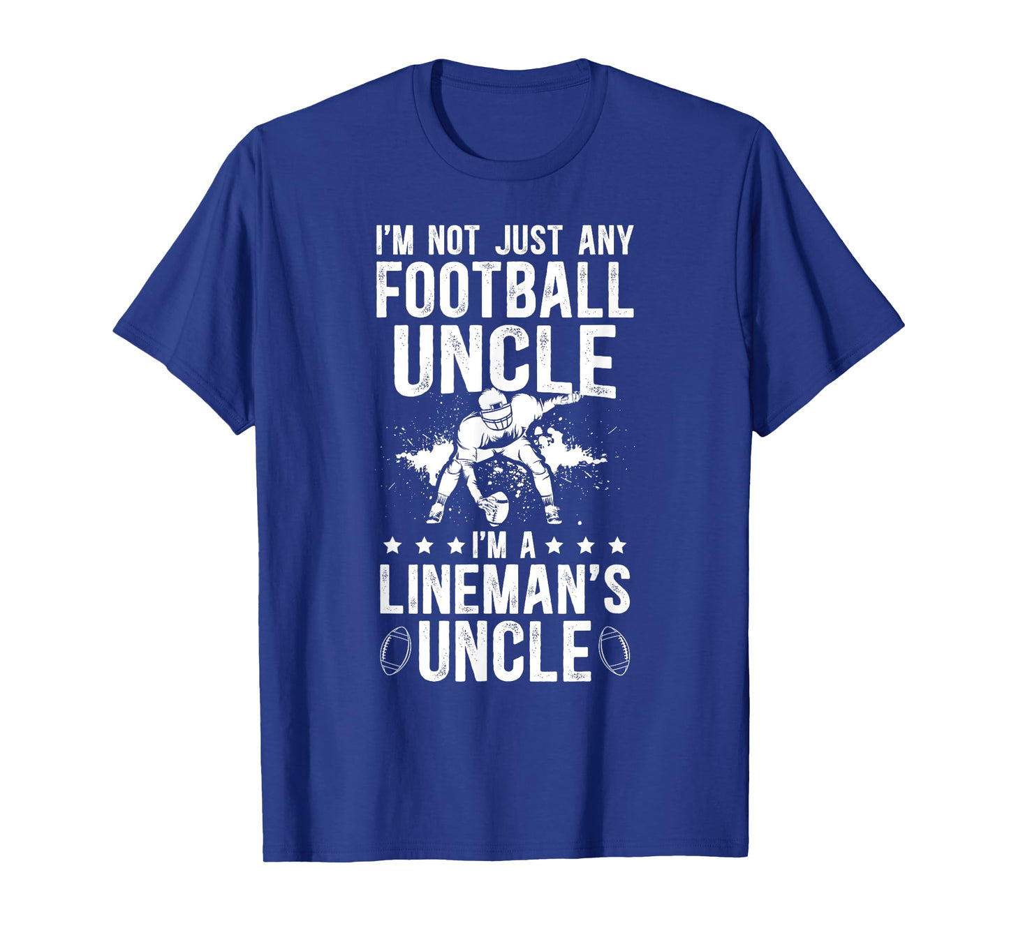I'm A Football Lineman Uncle Of A Football Lineman T-Shirt