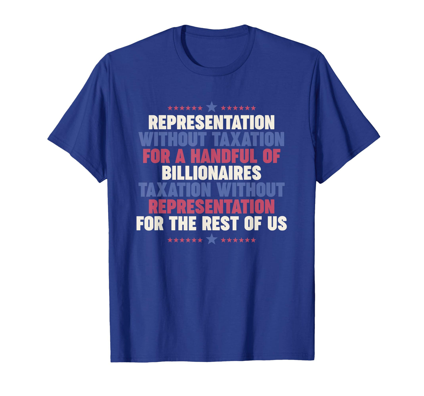Representation Without Taxation for handful of billionaires T-Shirt