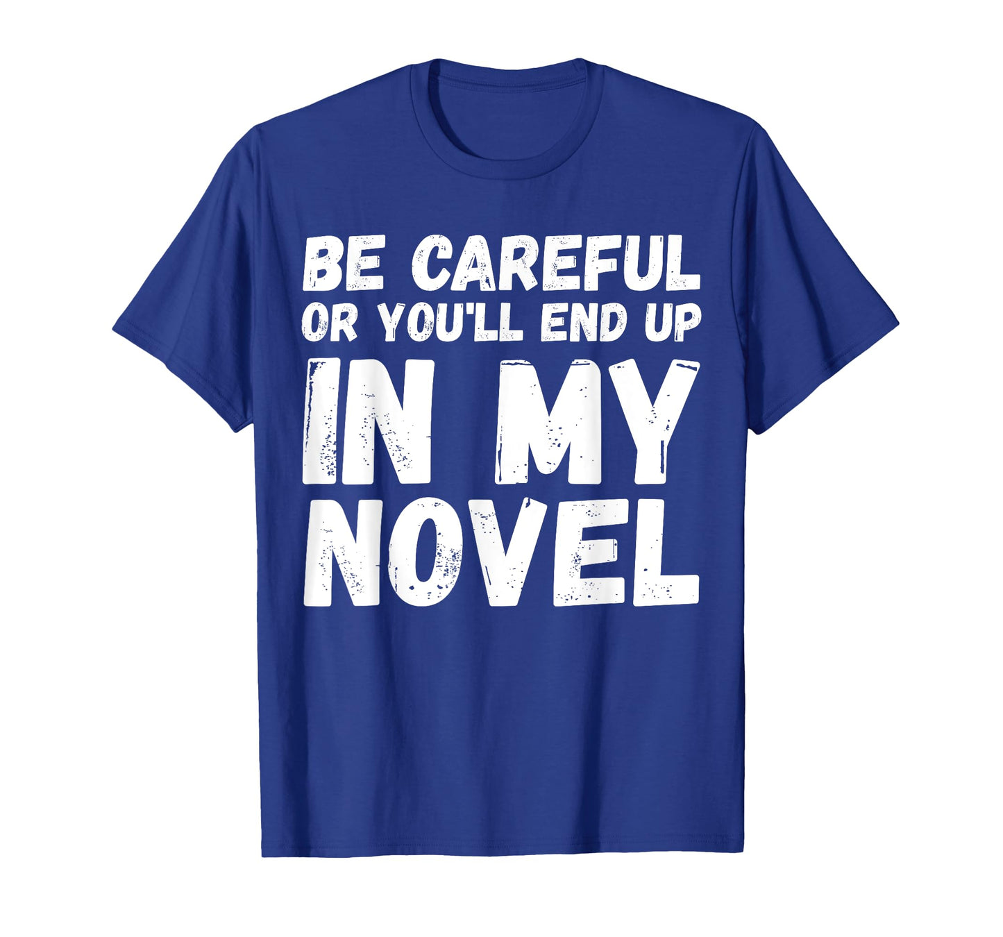 Funny Writer Novelist Journalist Author Book Writing Lovers T-Shirt
