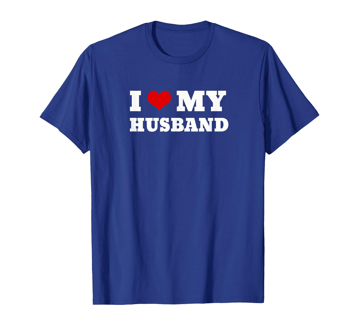 I Love My Husband Marriage Anniversary Heart My Husband T-Shirt
