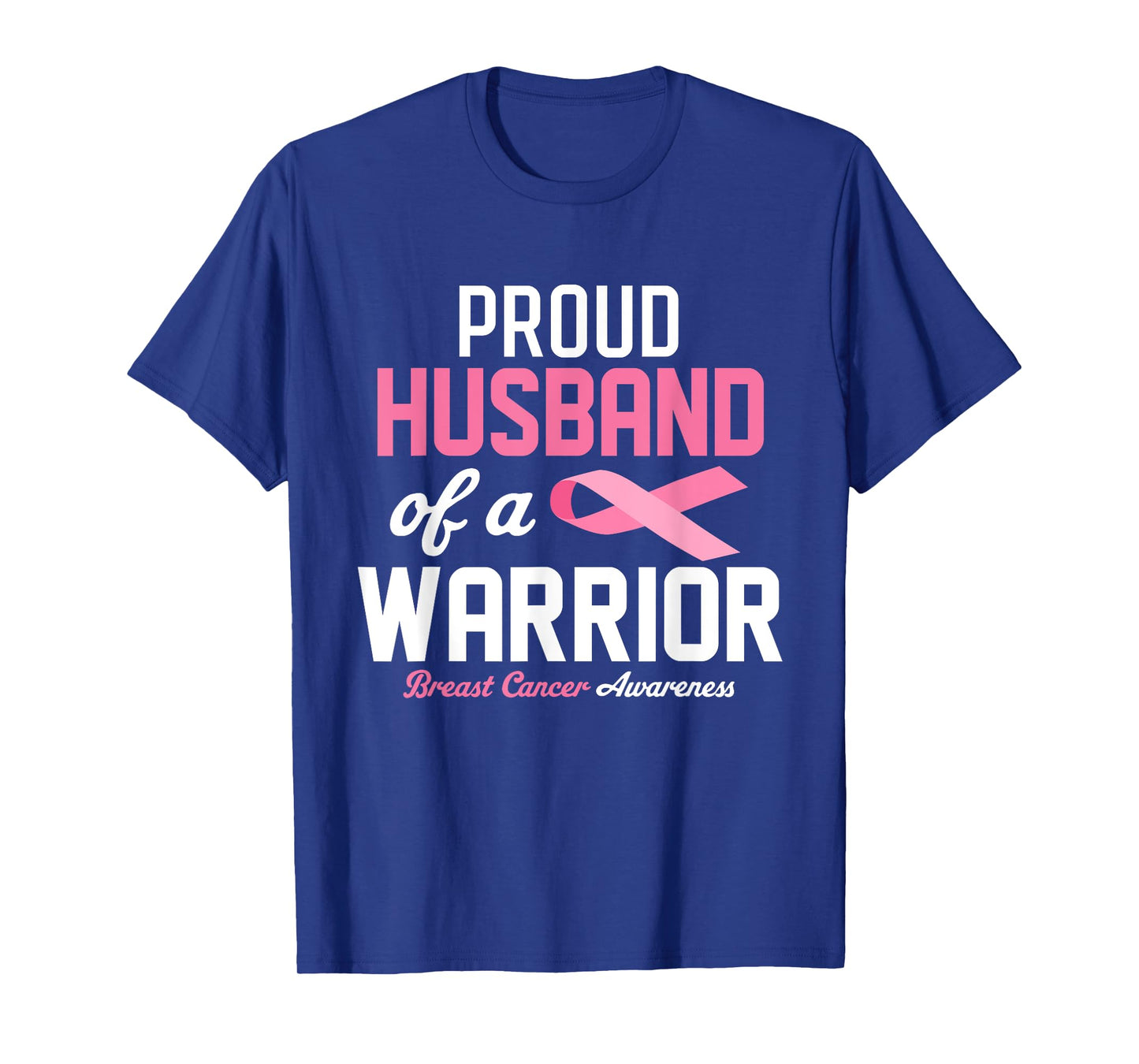 Proud Husband Of A Warrior Breast Cancer Awareness Supporter T-Shirt