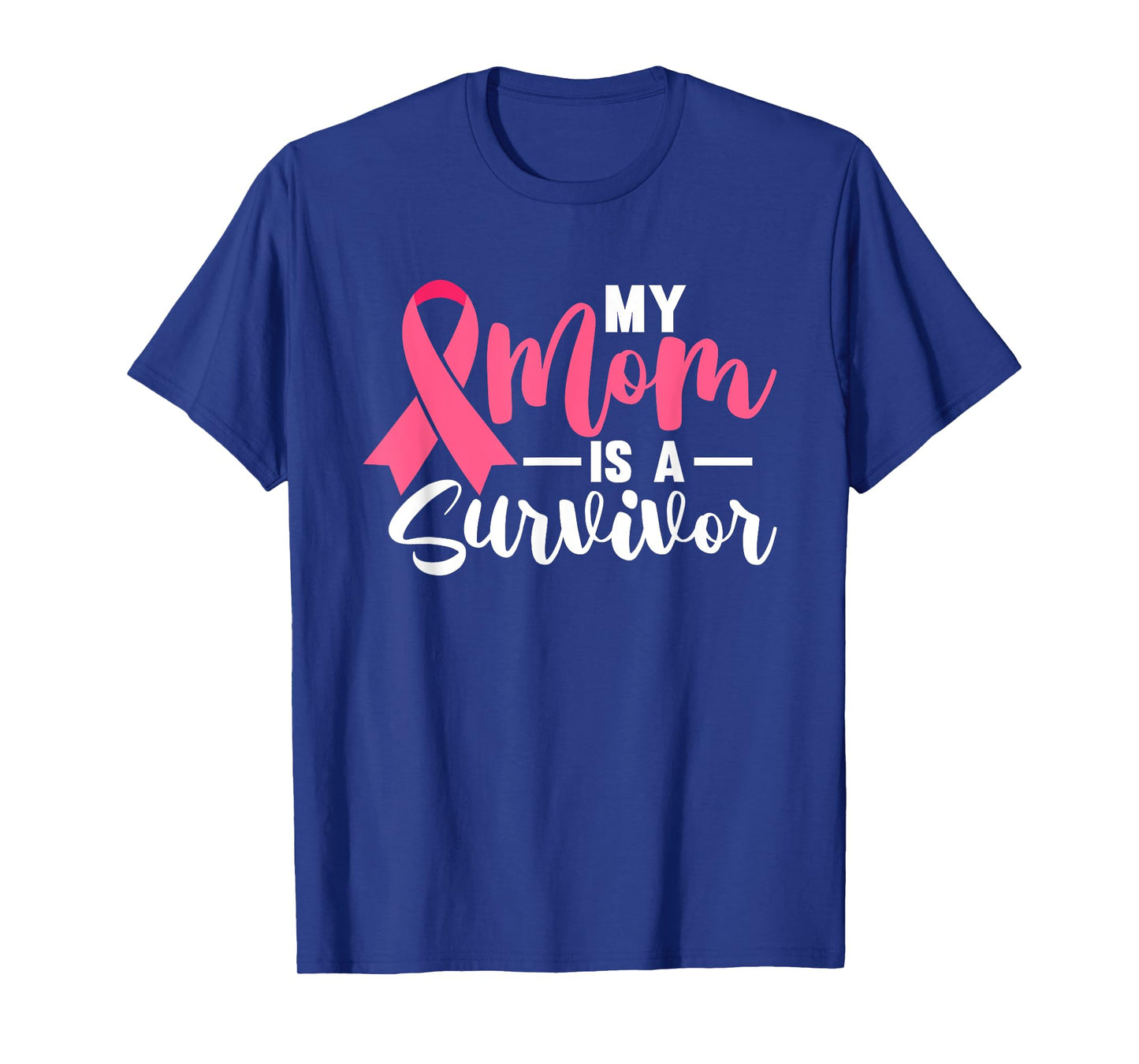 My Mom Is A Survivor Breast Cancer Awareness Pink Ribbon T-Shirt