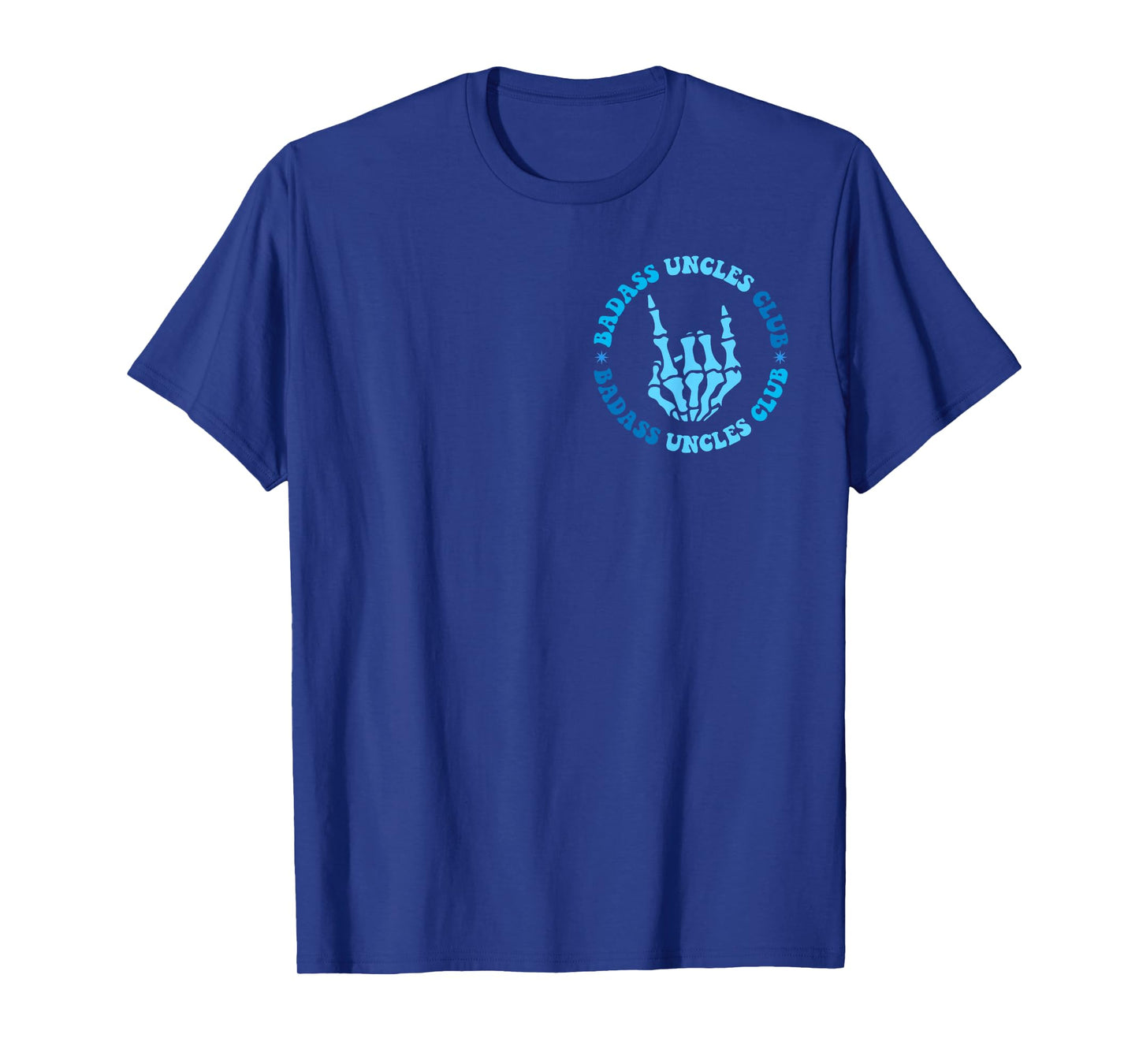 Bad-ass Uncles Club Best Uncle Ever Funny Fathers Day 2Sided T-Shirt