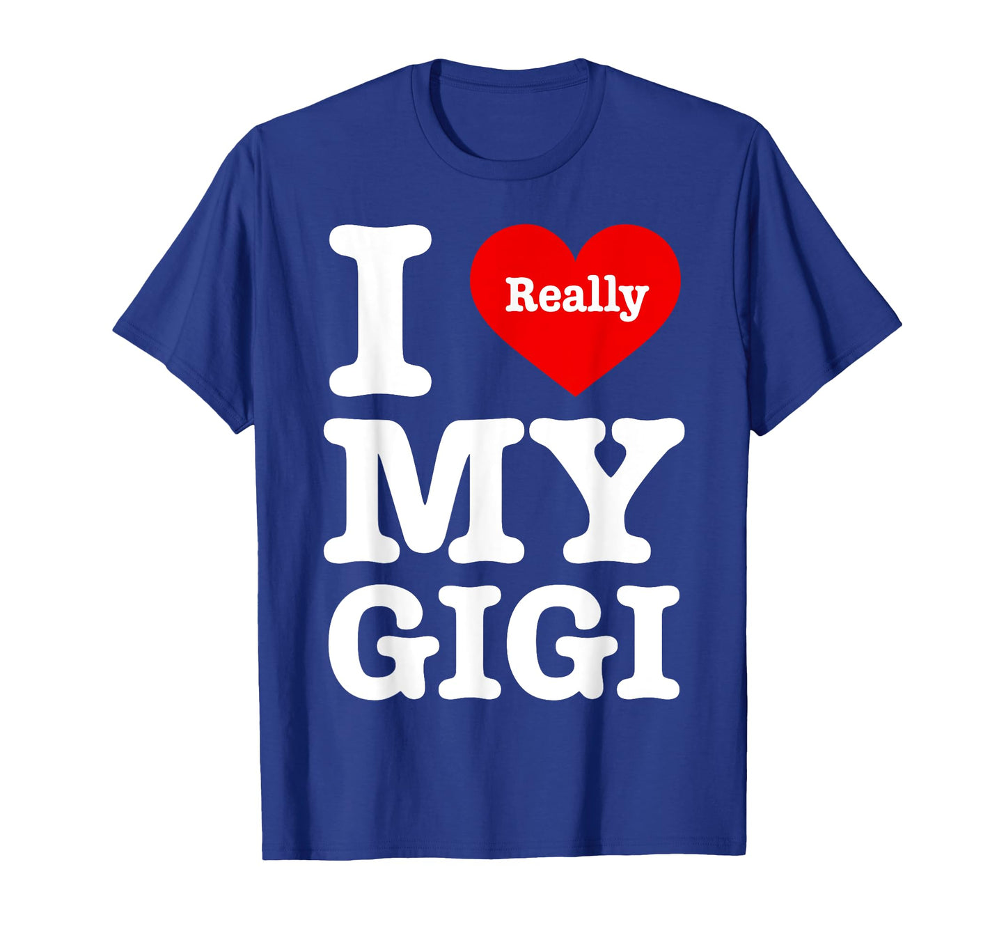 I Love My Gigi Funny I Heart My Gigi T-Shirt